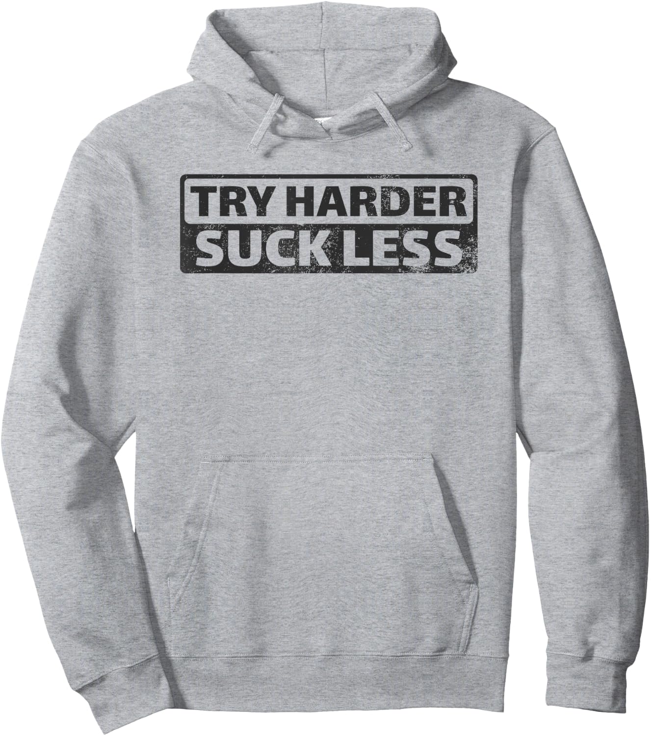 Try Harder Suck Less Motivation For The Gym Hoodie - Hoodie | Ash