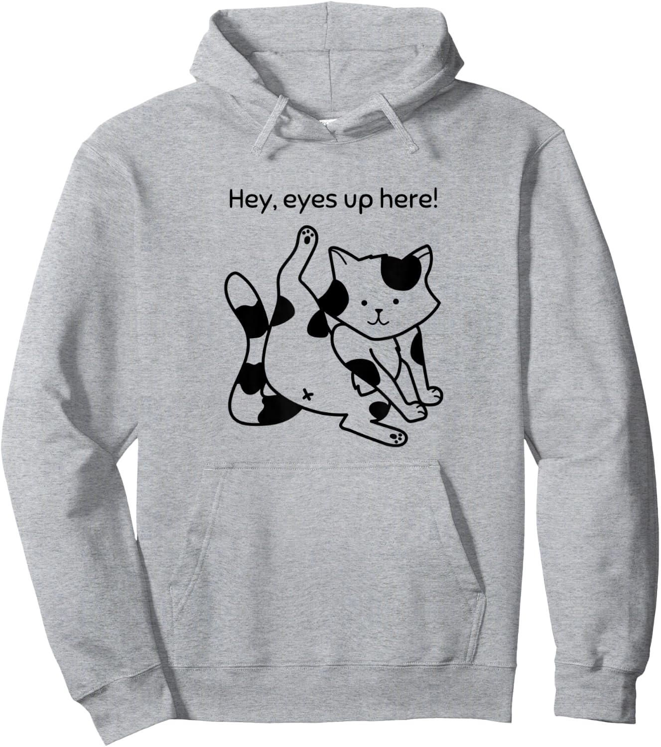 Hey, Eyes Up Here - Funny Cat Hoodie - Hoodie | Ash