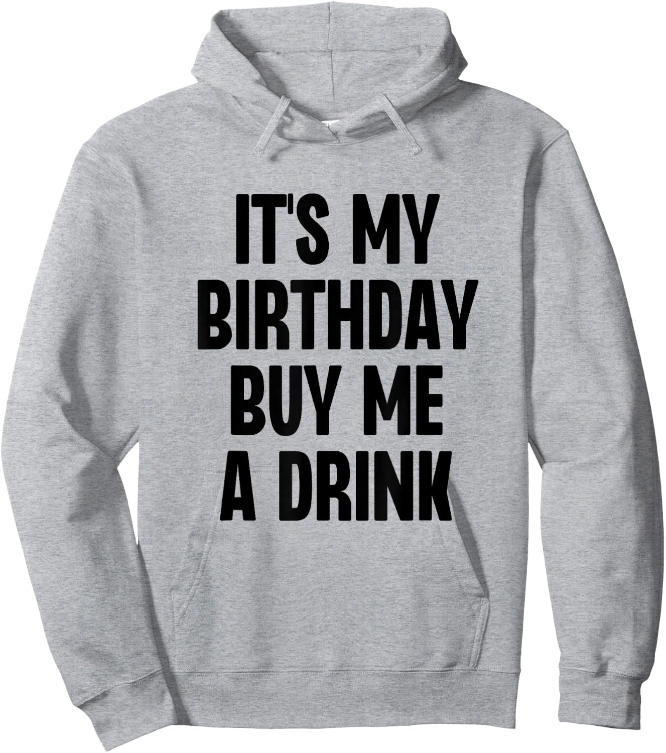 It's My Birthday Buy Me A Drink Funny Drinking Hoodie - Hoodie | Ash