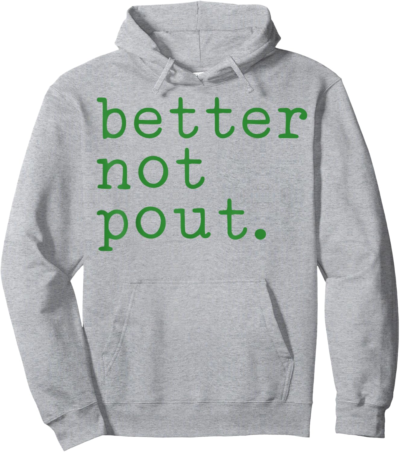 Better Not Pout Hoodie - Hoodie | Ash
