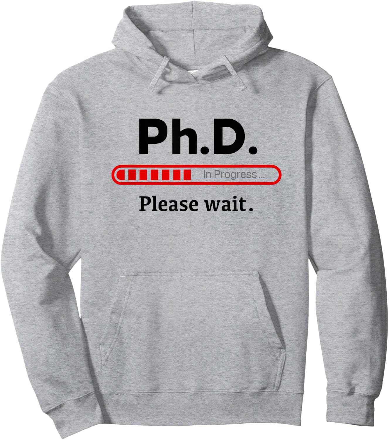 Ph.D. In Progress Graduation Class Loading Hoodie - Hoodie | Ash