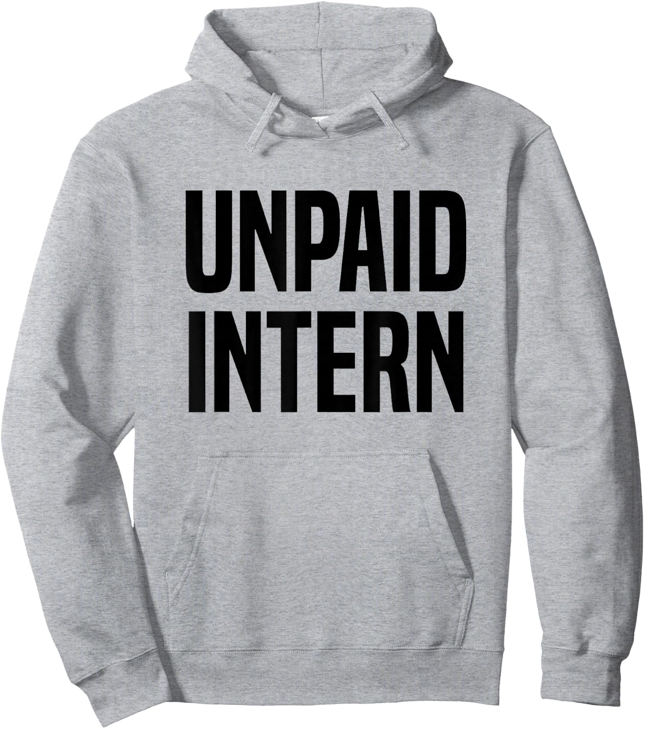Unpaid Intern Internship Hoodie - Hoodie | Ash