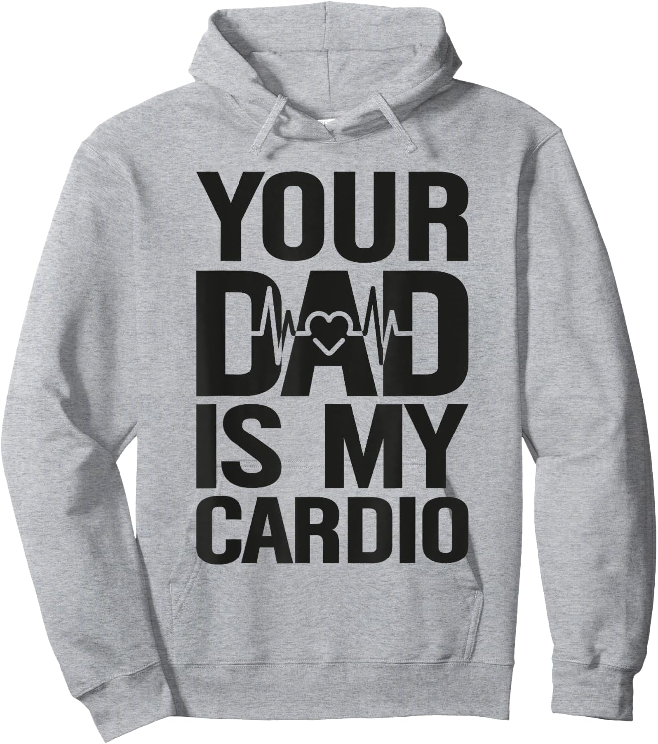 Your Dad Is My Cardio Hoodie - Hoodie | Ash