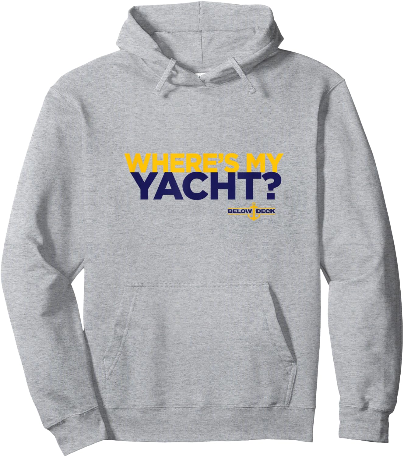 Bravo Below Deck Where's My Yacht Hoodie - Hoodie | Ash