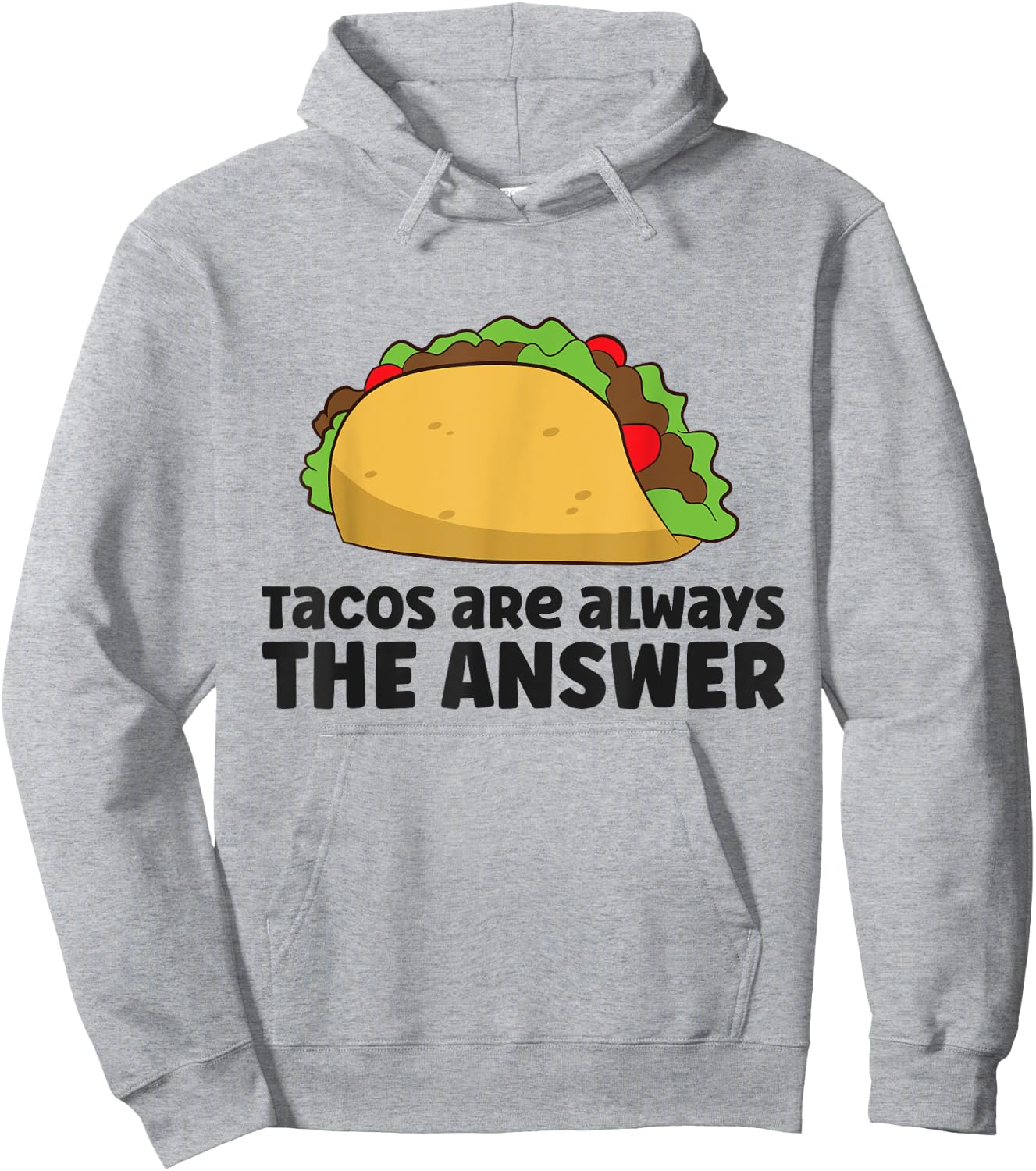 Funny Taco Lover Tacos Are Always The Answer Hoodie - Hoodie | Ash