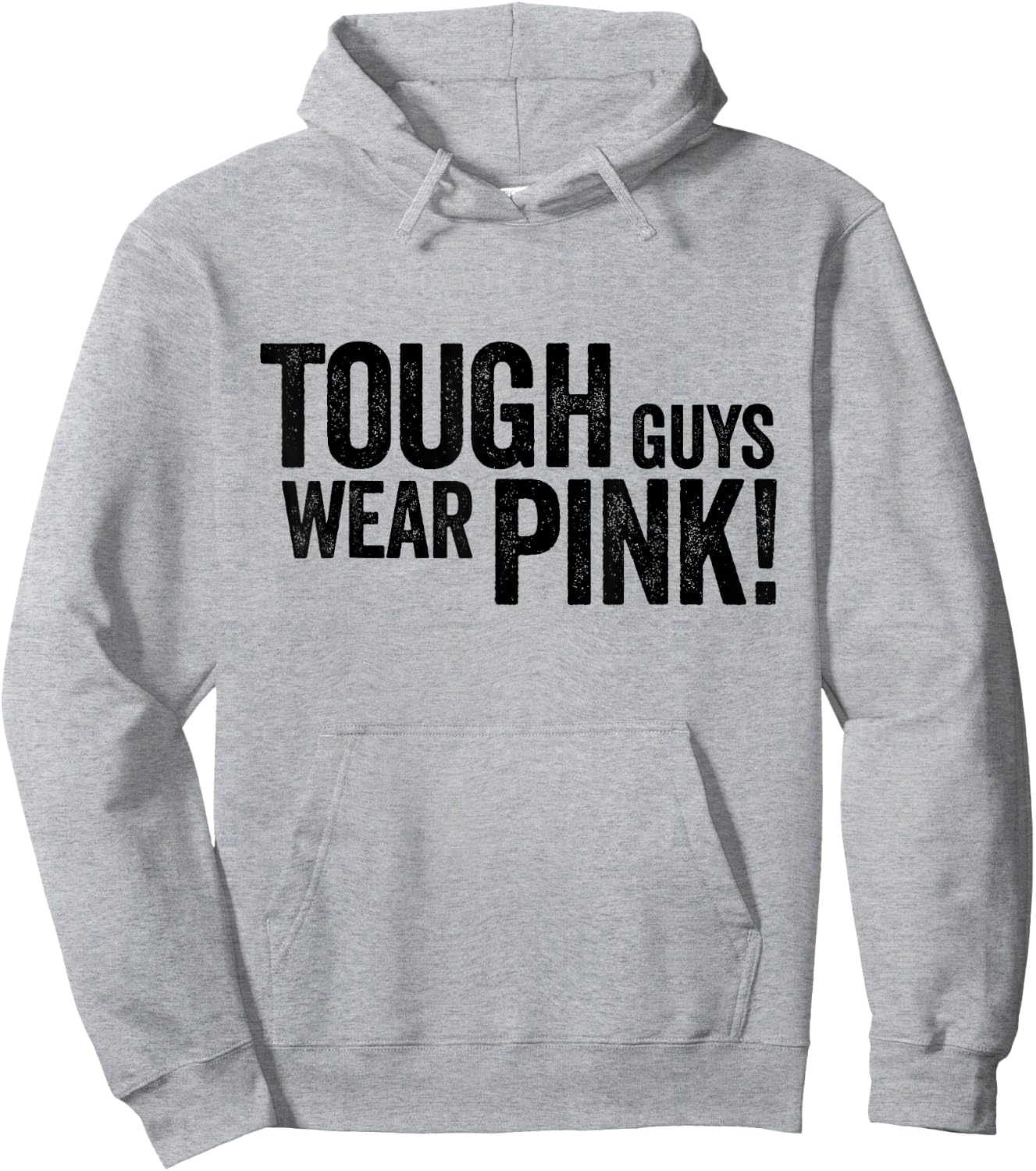 Tough Guys Wear Pink Hoodie - Hoodie | Ash