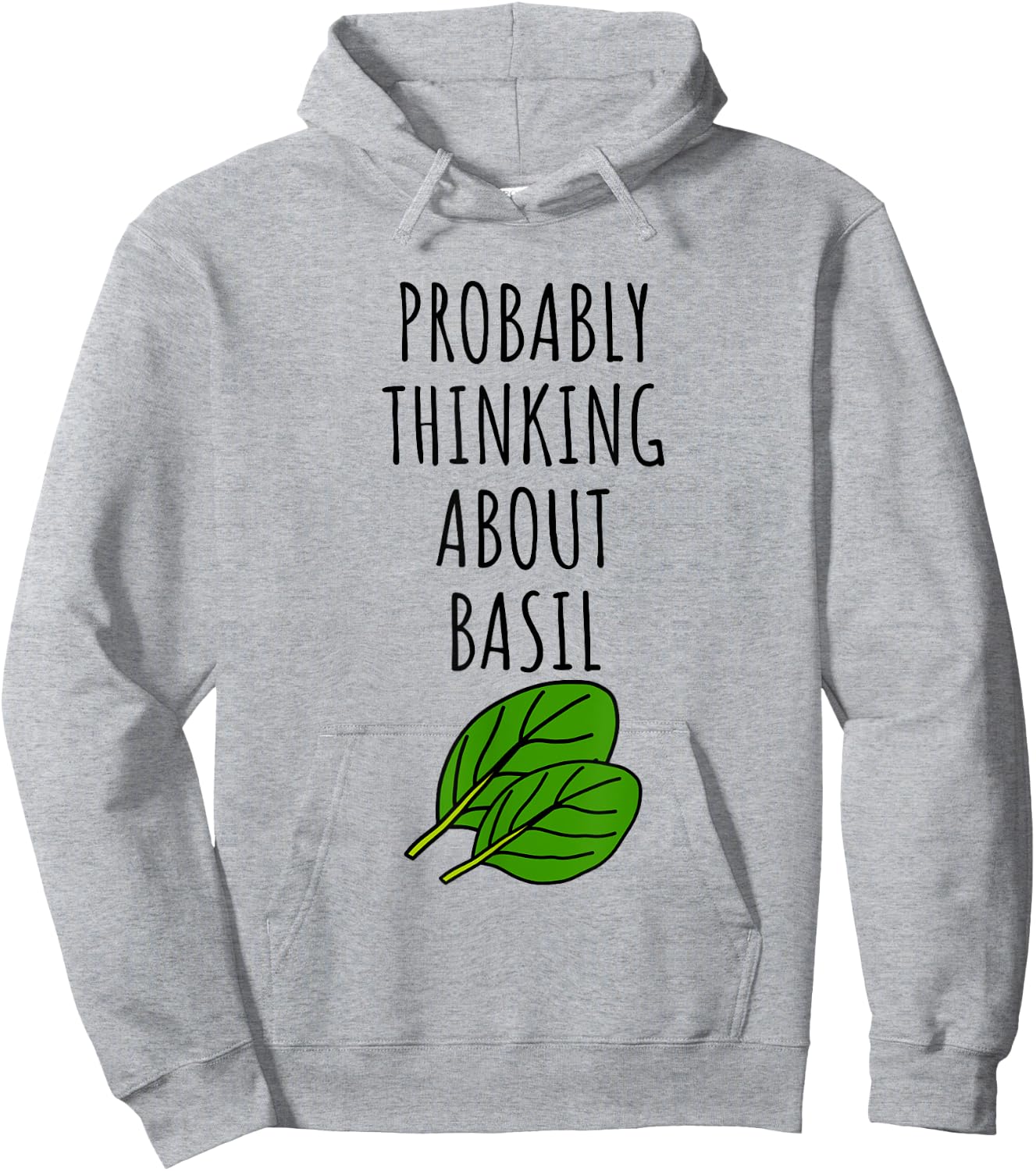 Probably Thinking About Basil Hoodie - Hoodie | Ash