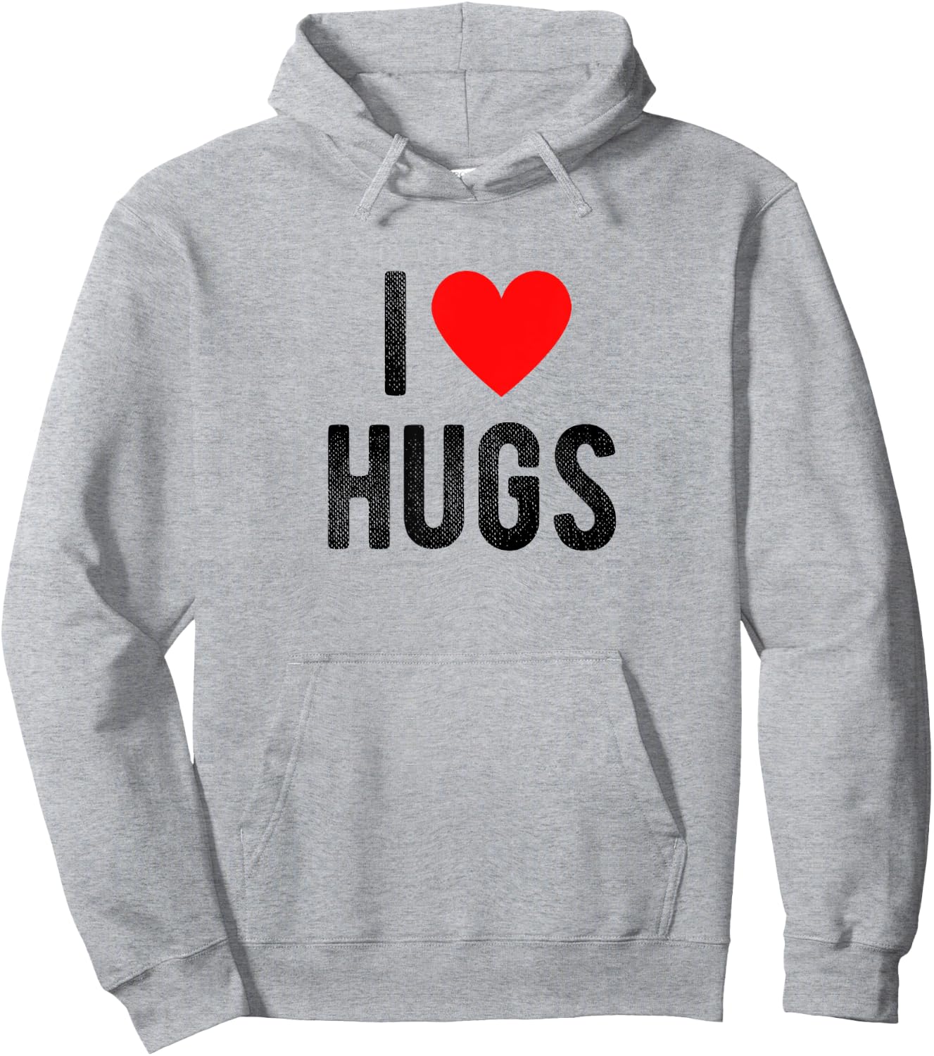 I Love Hugs Funny Saying Quote I Heart Hugs Hoodie - Hoodie | Ash