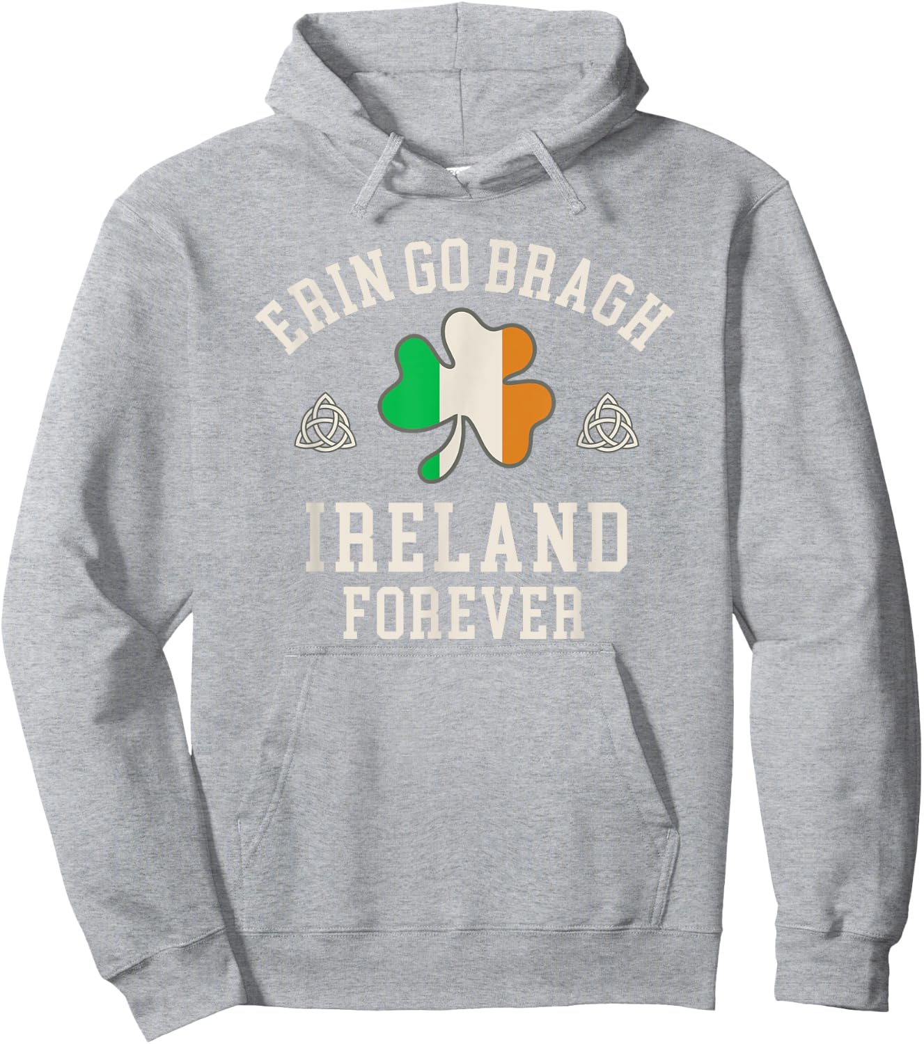 Erin Go Bragh Ireland Forever Hoodie - Hoodie | Ash