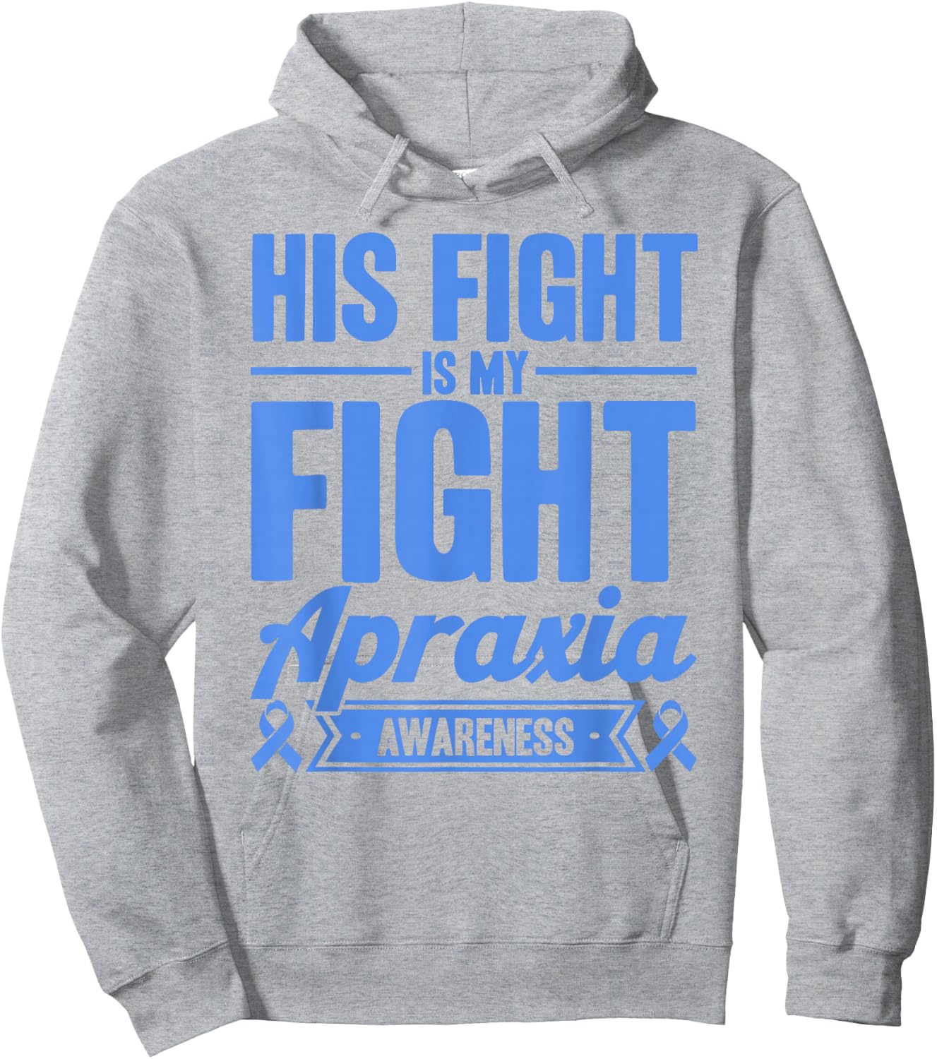 His Fight Is My Fight Apraxia Awareness Hoodie - Hoodie | Ash