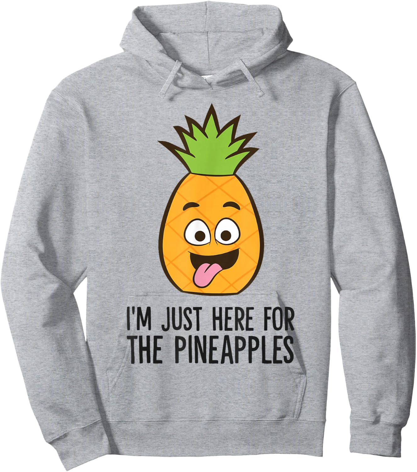 I'm Just Here For The Pineapples Hoodie - Hoodie | Ash