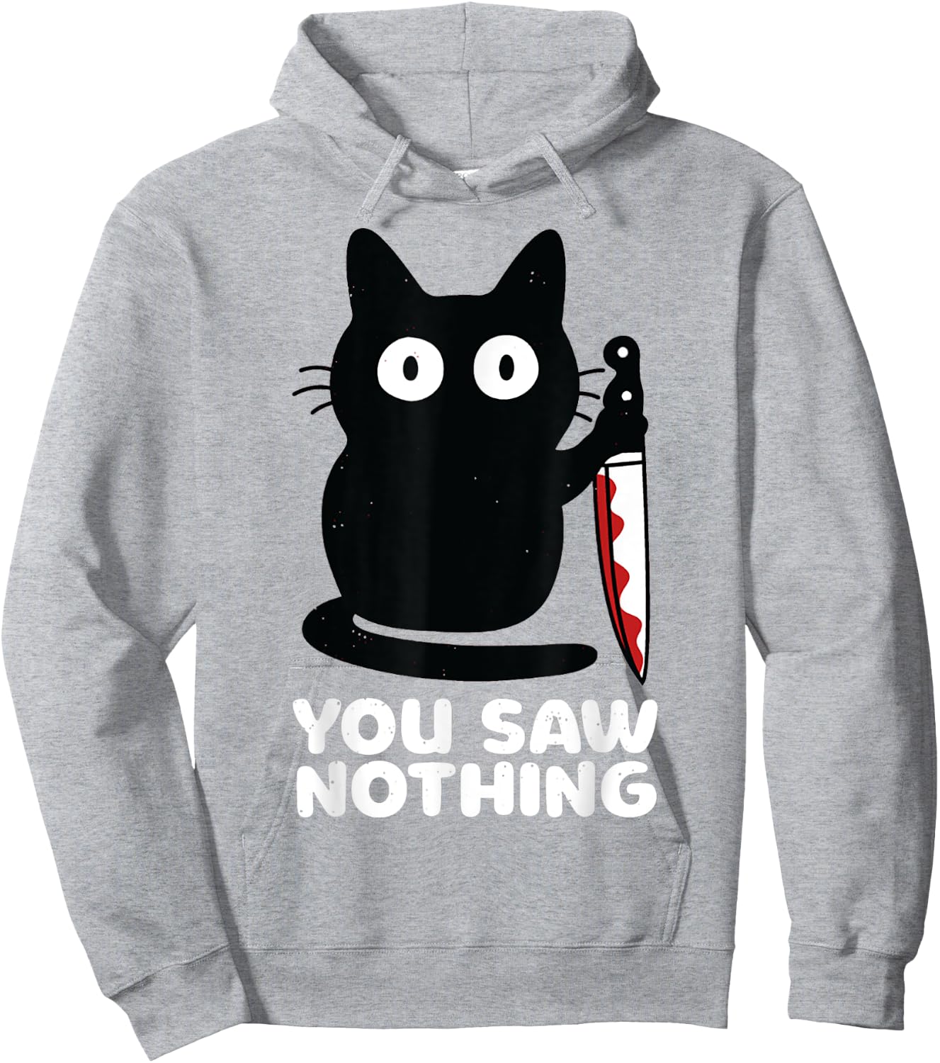 Cat Knife You Saw Nothing Men Women Hoodie - Hoodie | Ash