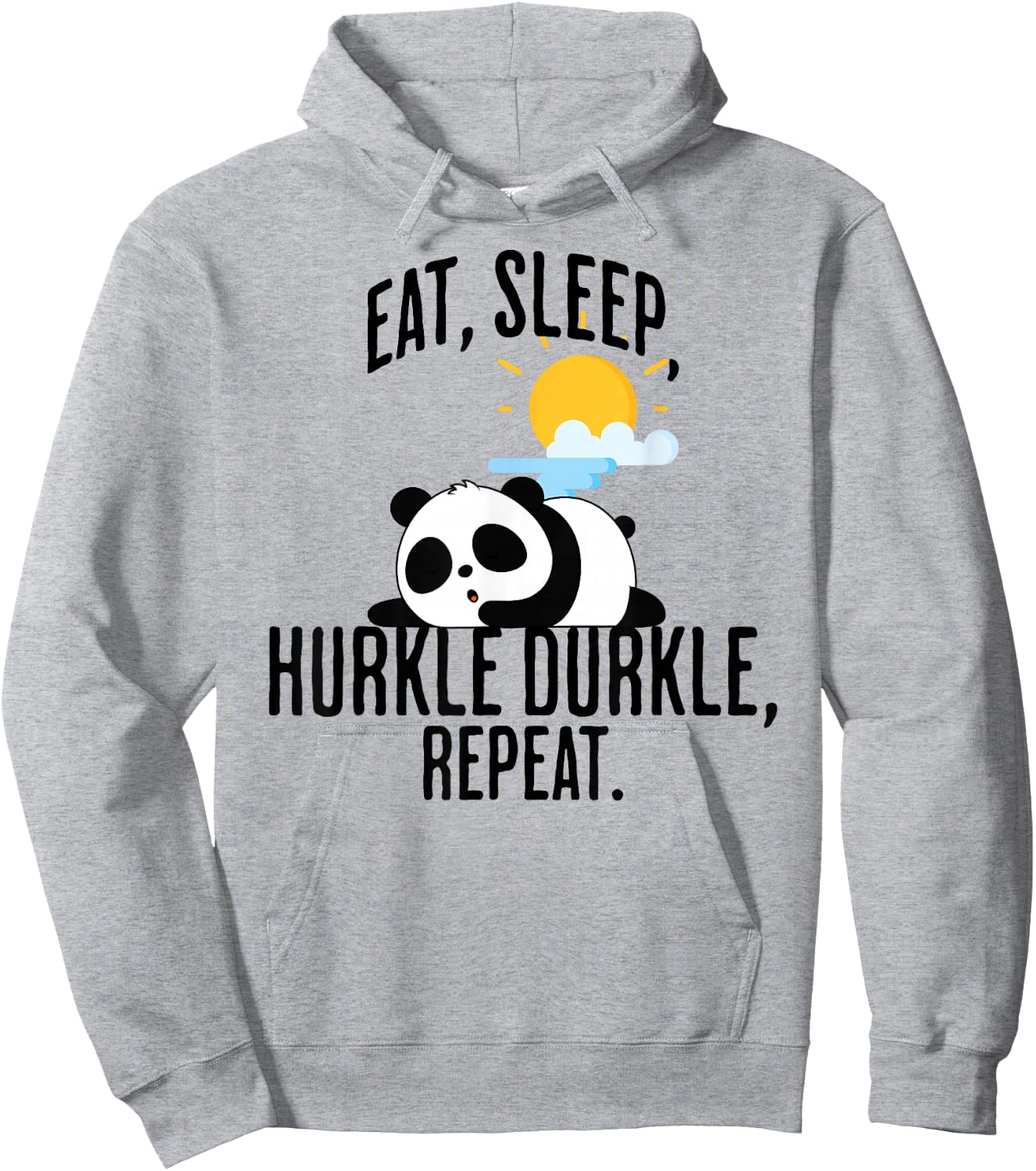 Eat, Sleep, Hurkle Durkle sleepy panda design Hoodie - Hoodie | Ash