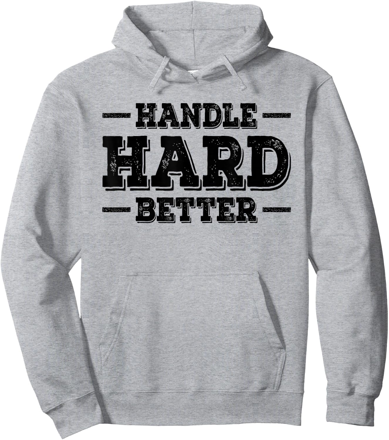 Handle Hard Better Hoodie - Hoodie | Ash