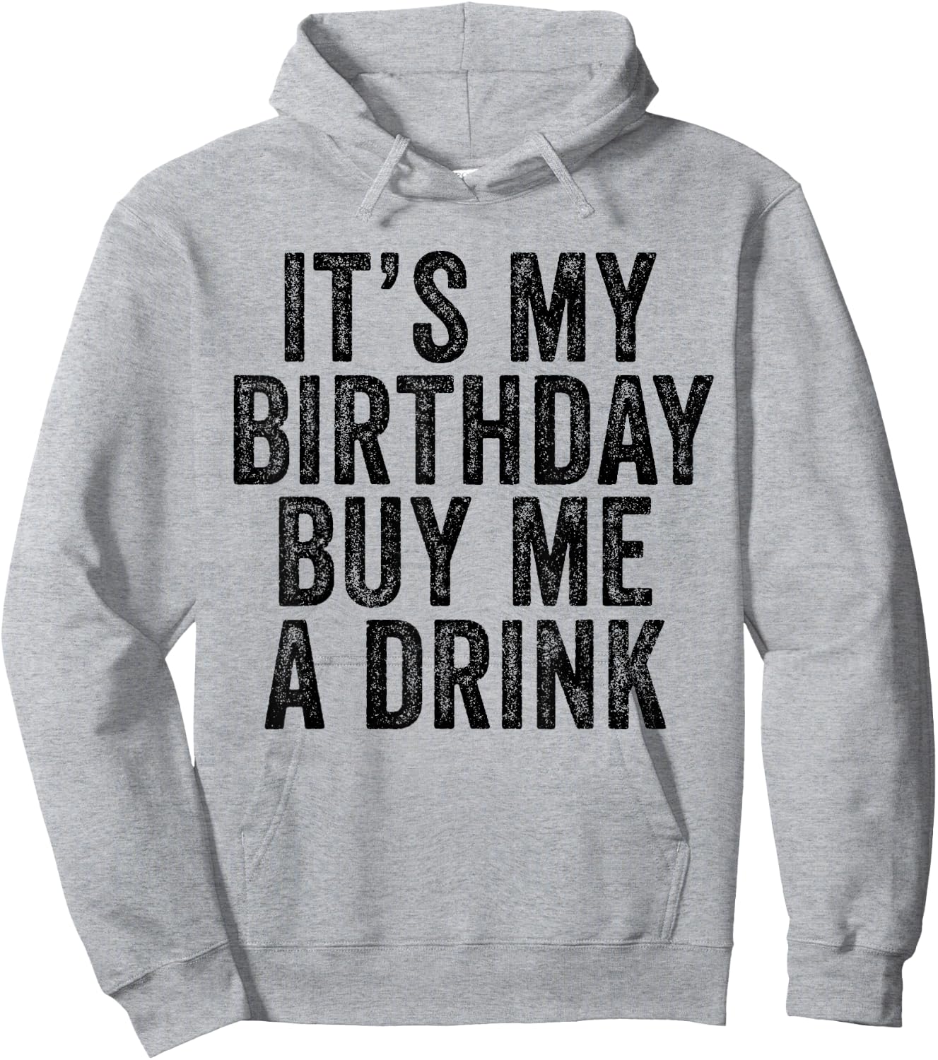 It's My Birthday Buy Me A Drink Funny Drinking Hoodie - Hoodie | Ash