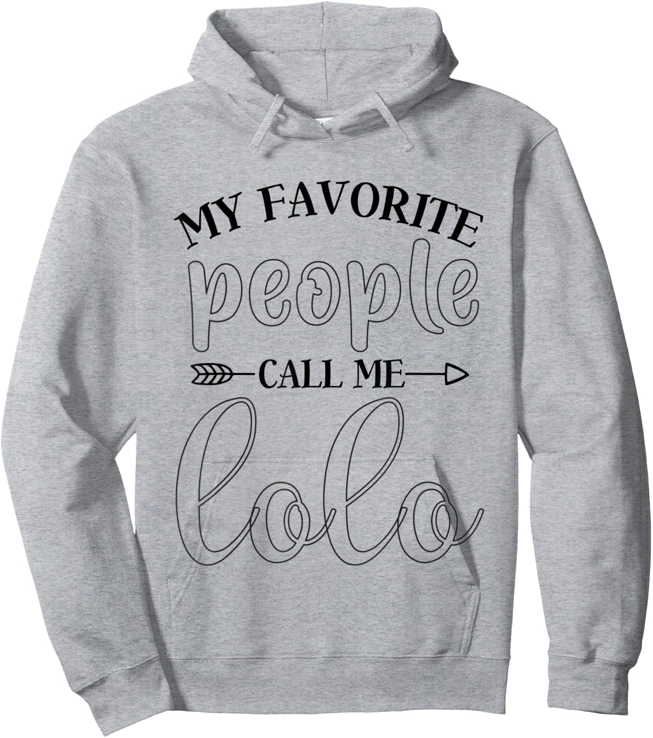 My Favorite People Call Me Lolo Funny Gift Lolo Hoodie - Hoodie | Ash