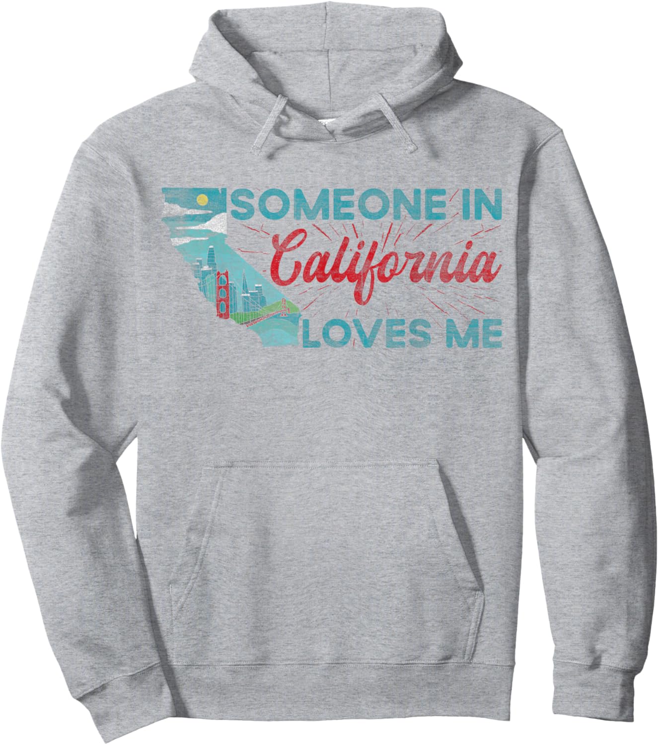 Someone in California Loves Me California Hoodie - Hoodie | Ash