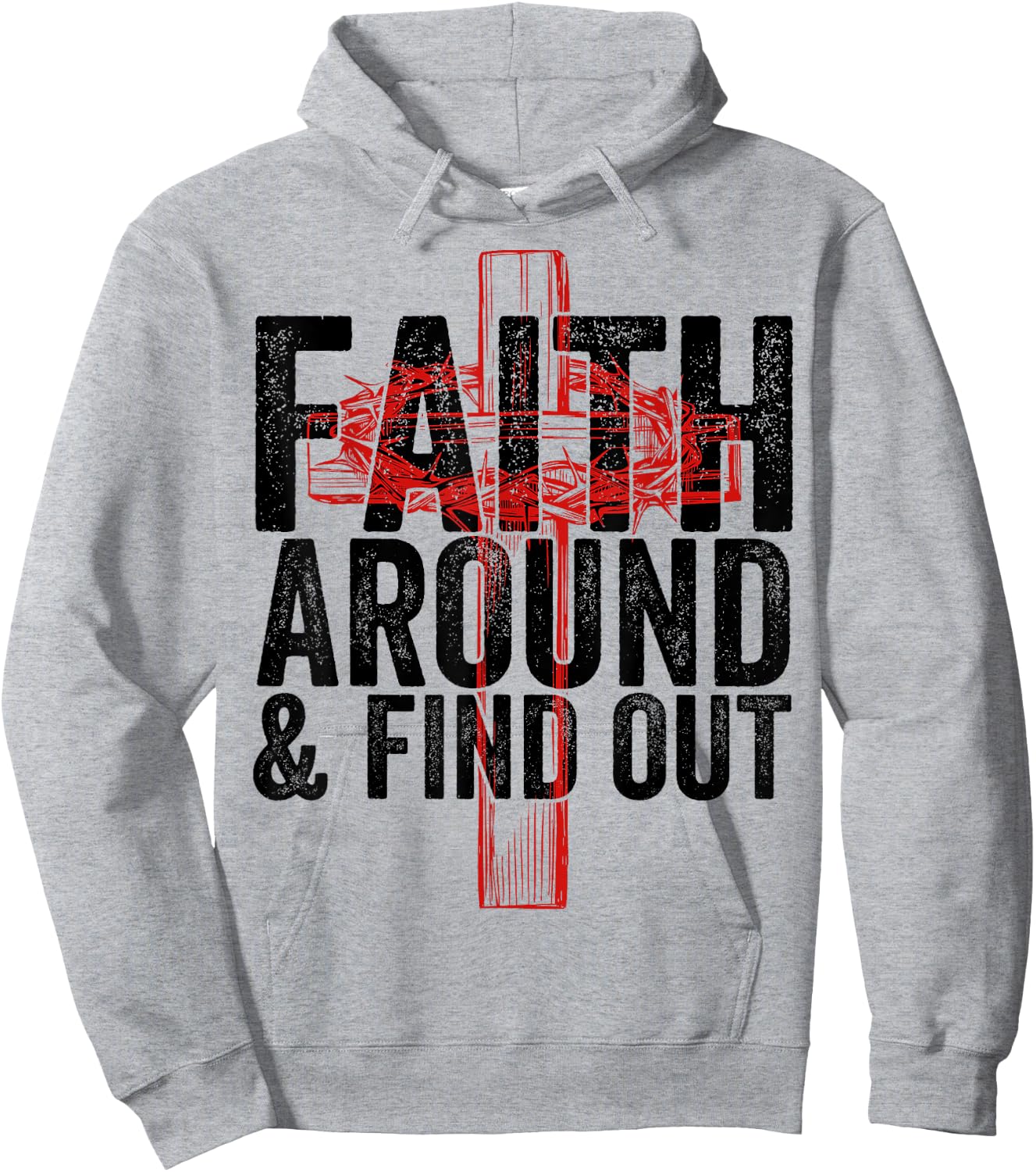 Christian Faith Around and Find Out Hoodie - Hoodie | Ash