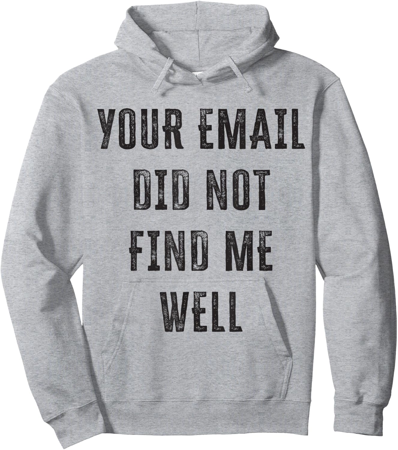 Your email didn't find me well Hoodie - Hoodie | Ash