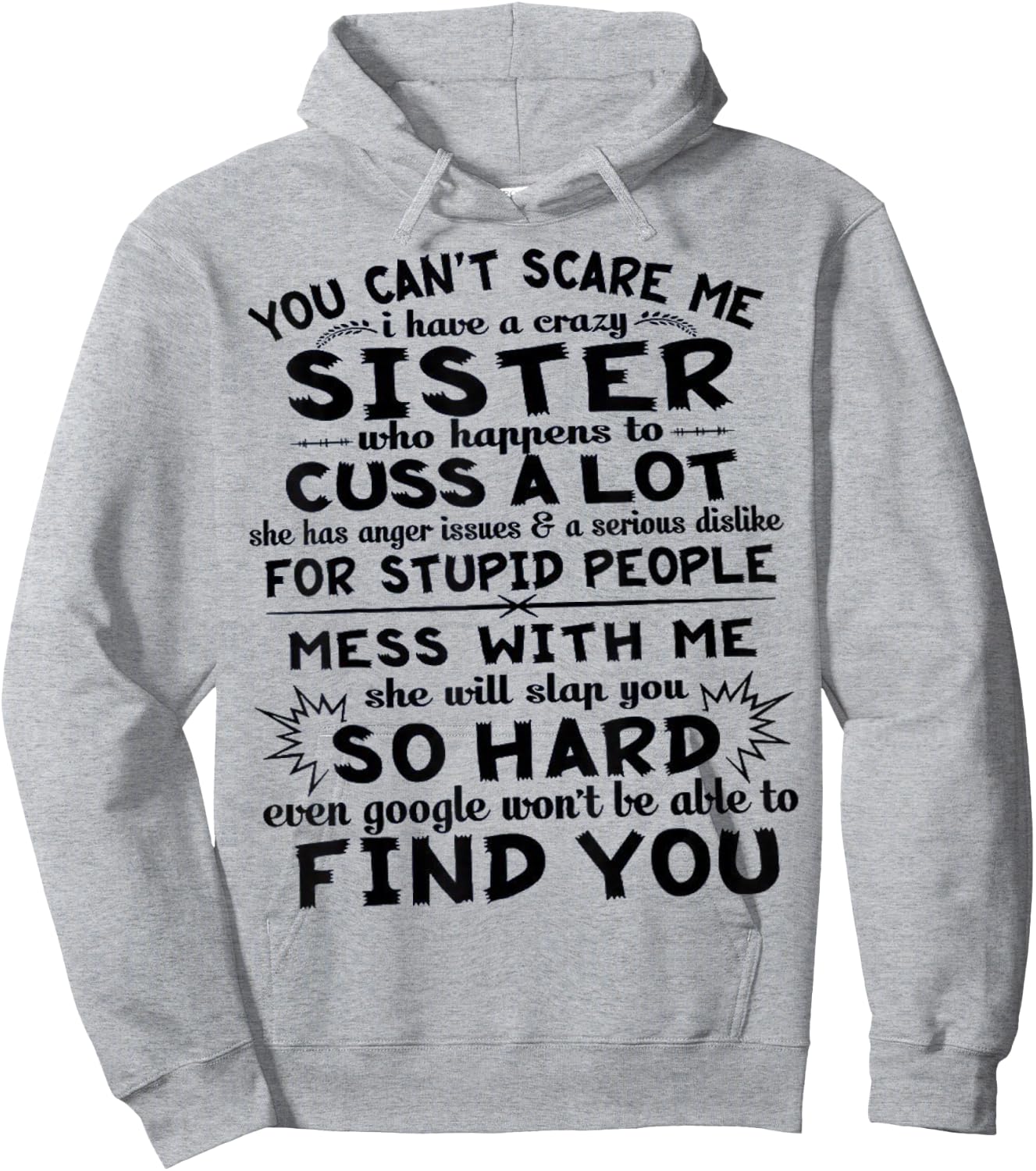 You Can't Scare Me I Have A Crazy Sister Hoodie - Hoodie | Ash