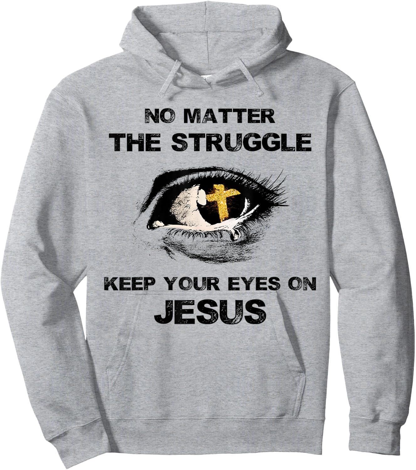 No Matter The Struggle Keep Your Eyes On Jesus Hoodie - Hoodie | Ash