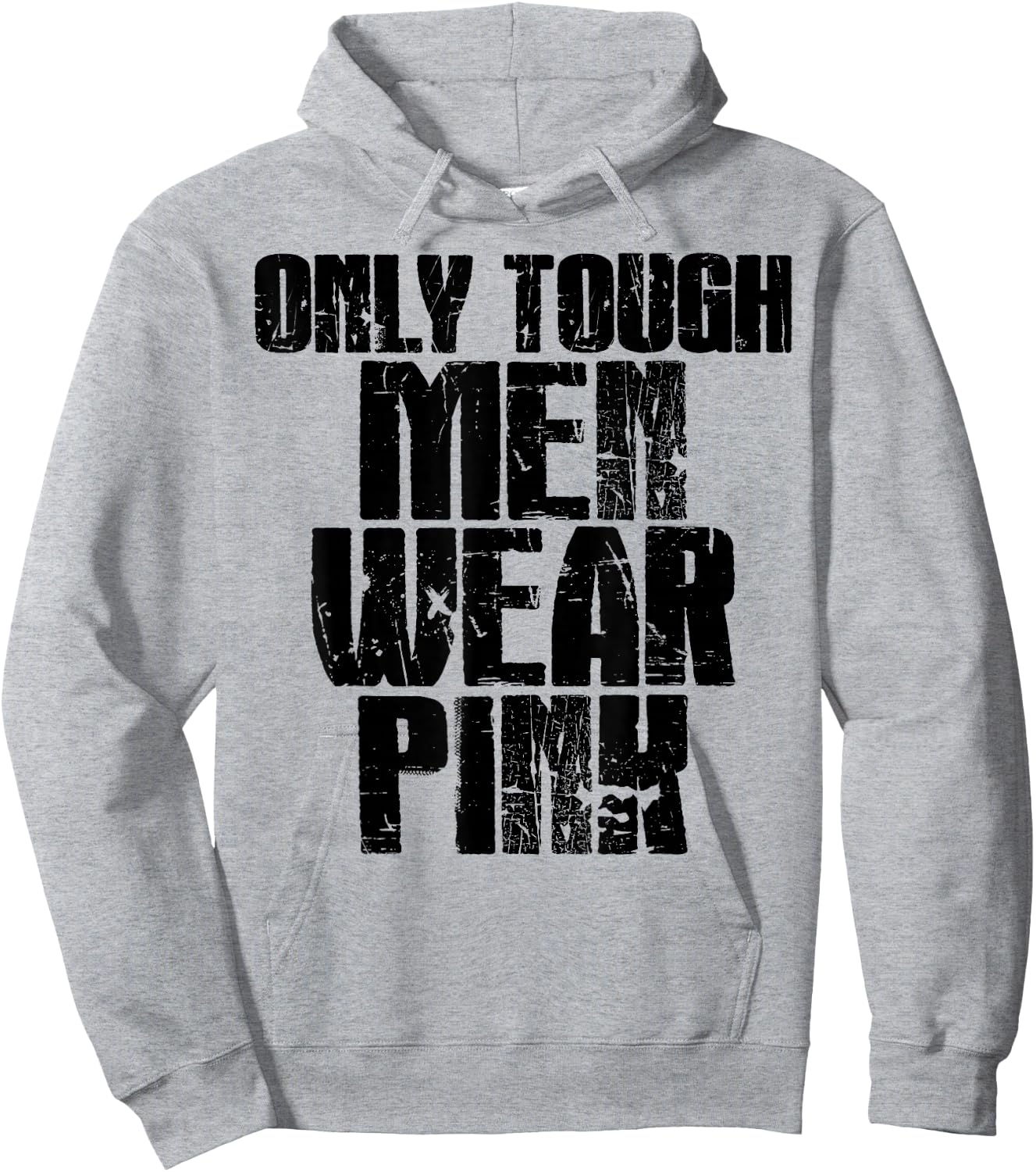 Only Tough Men Wear Pink Hoodie - Hoodie | Ash