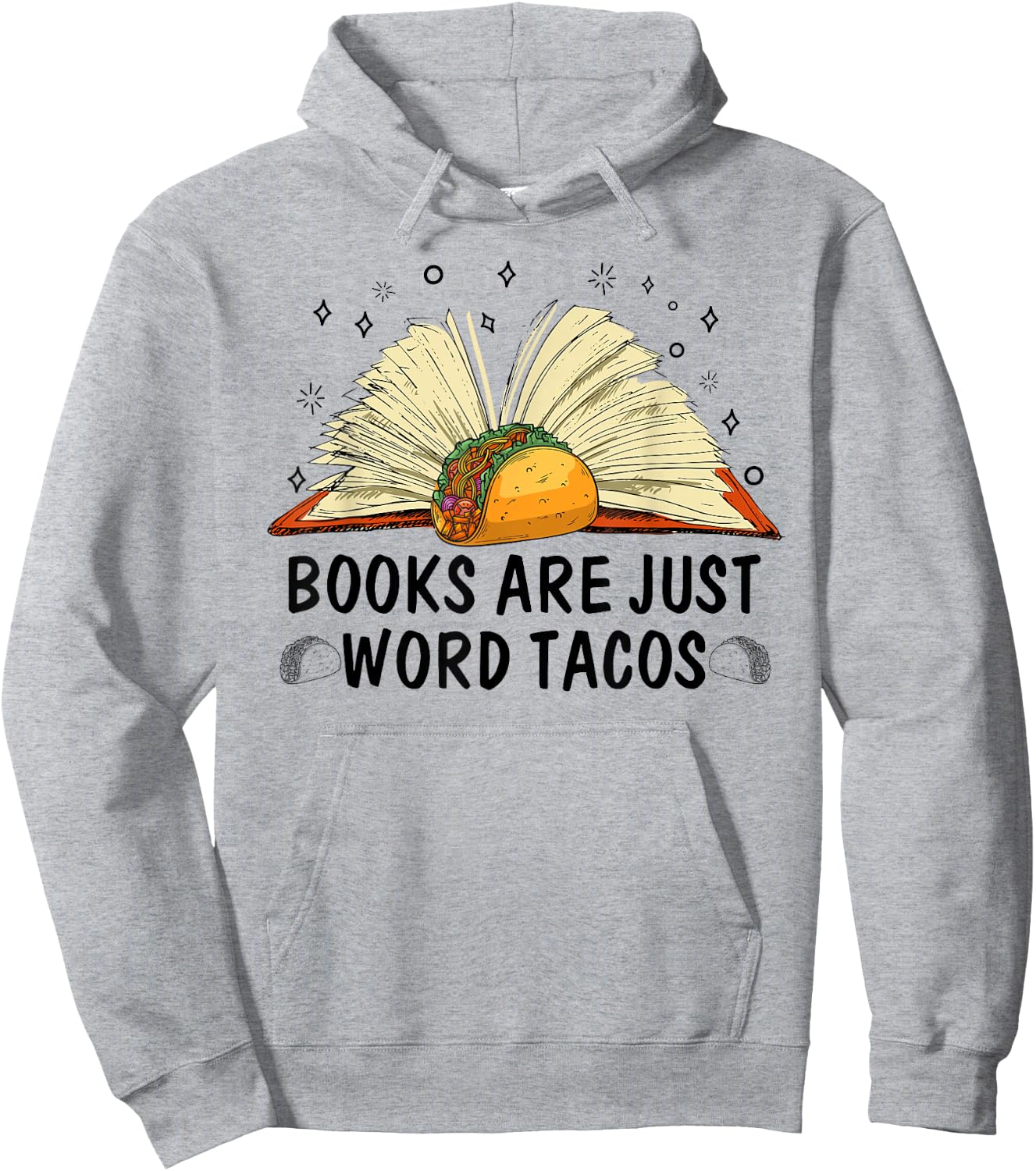Books Are Just Word Tacos Mexico Food Hoodie - Hoodie | Ash