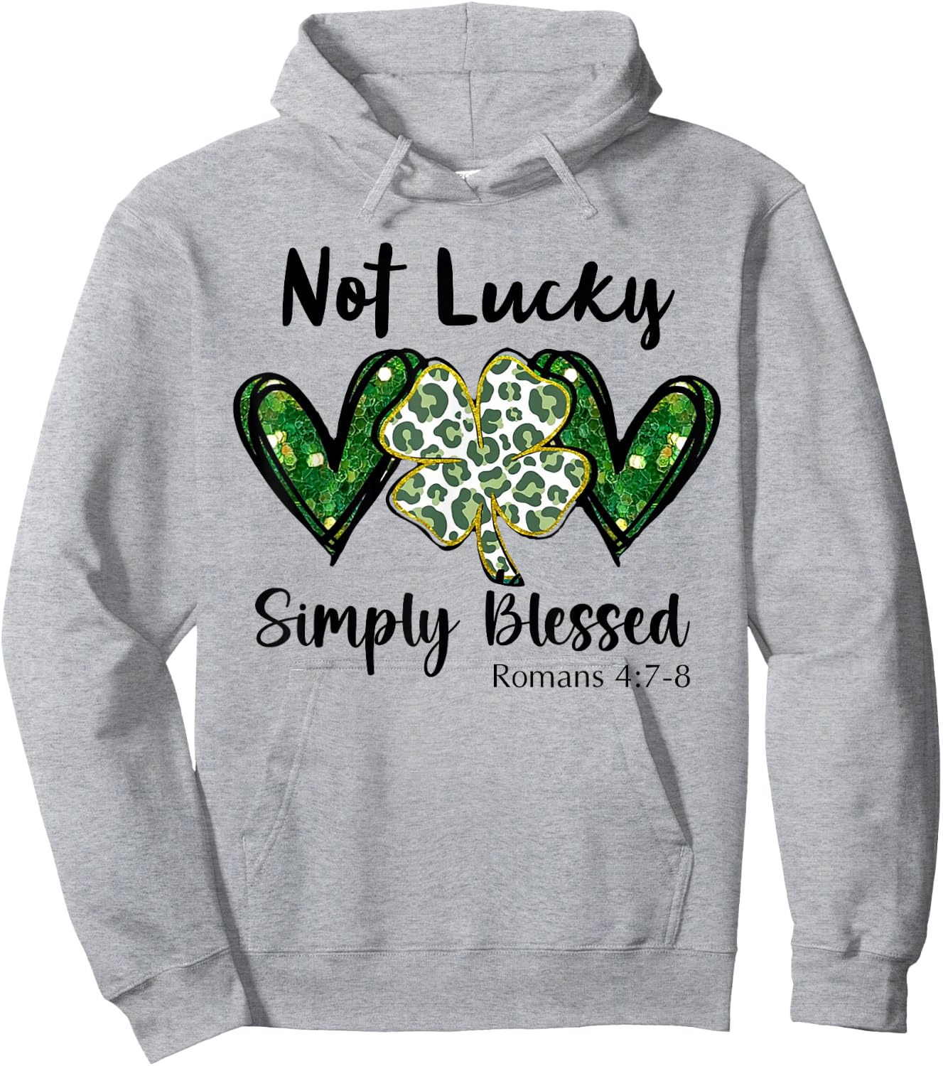 Not Lucky Just Blessed St Patrick's Day Hoodie - Hoodie | Ash