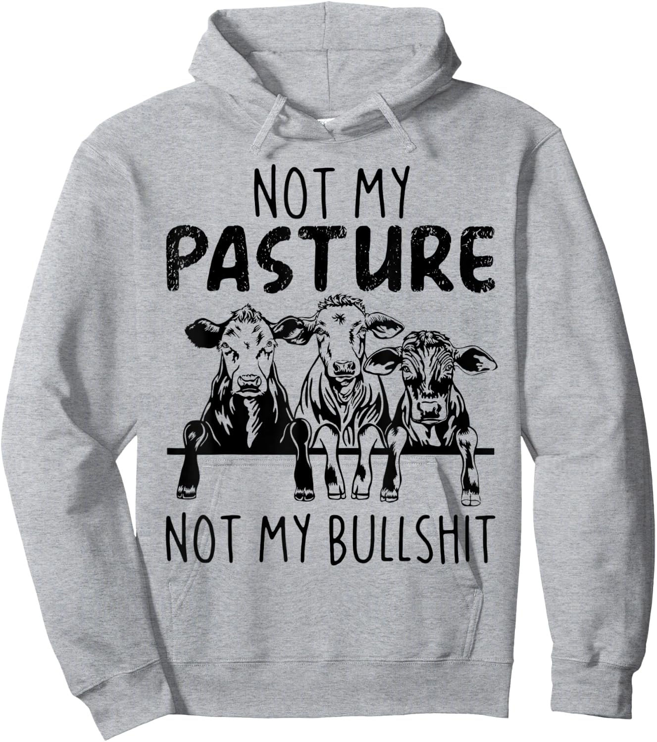 Not My Pasture Not My Bullshit Funny Heifer Hoodie - Hoodie | Ash