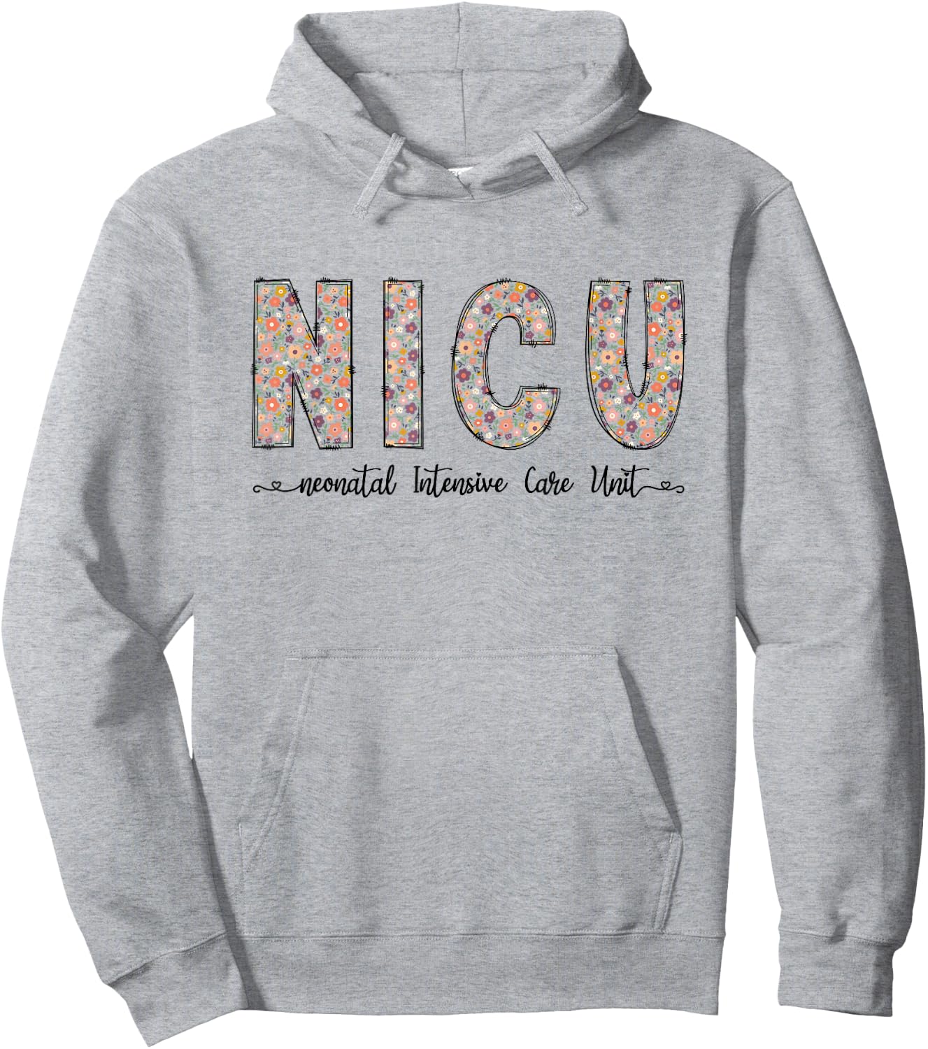 NICU Nurse Floral Neonatal Intensive Care Unit Hoodie - Hoodie | Ash