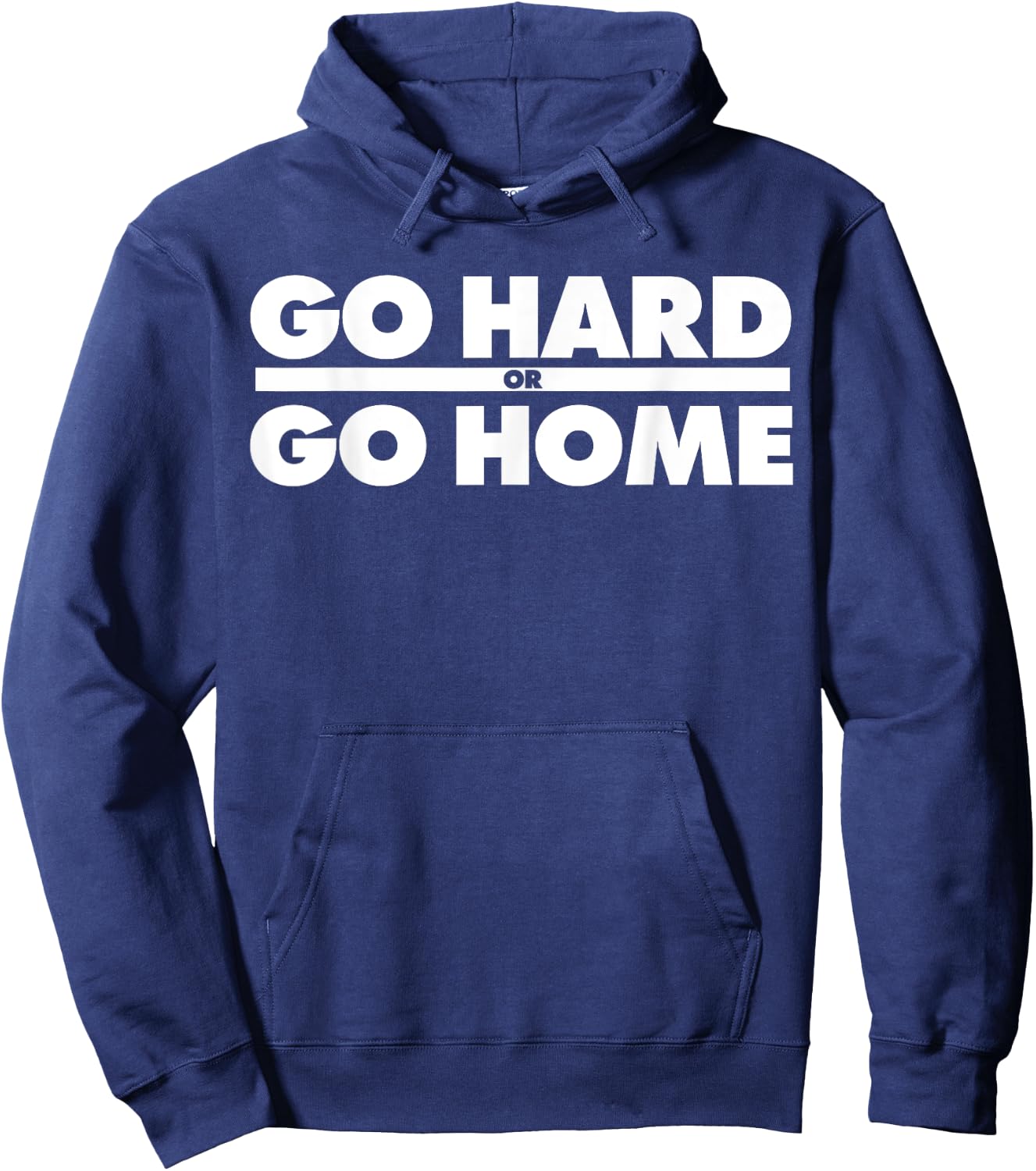 Go Hard or Go Home Fitness Go Hard or Go Home Hoodie - Hoodie | Navy