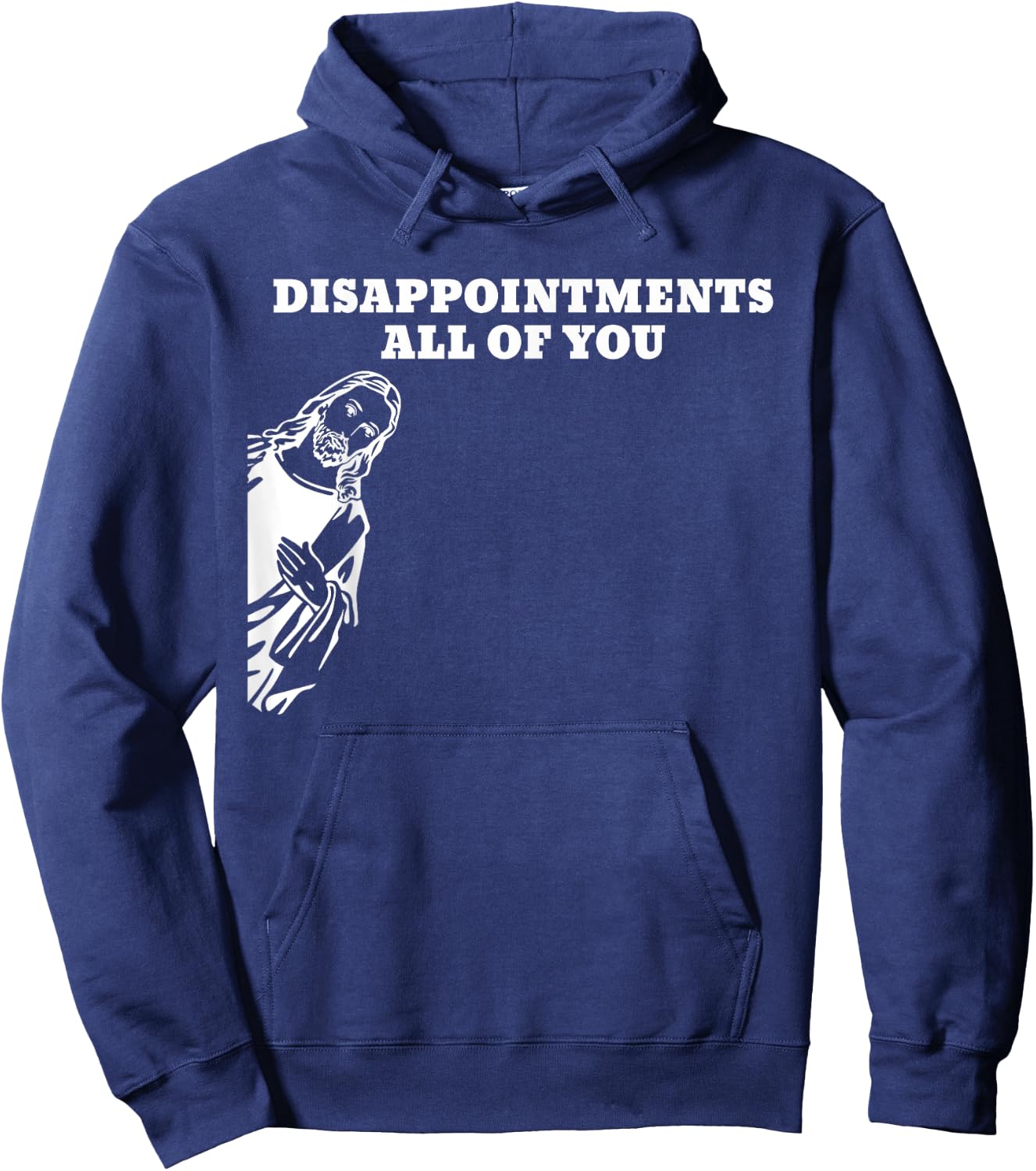Disappointments All of You Jesus Hoodie - Hoodie | Navy