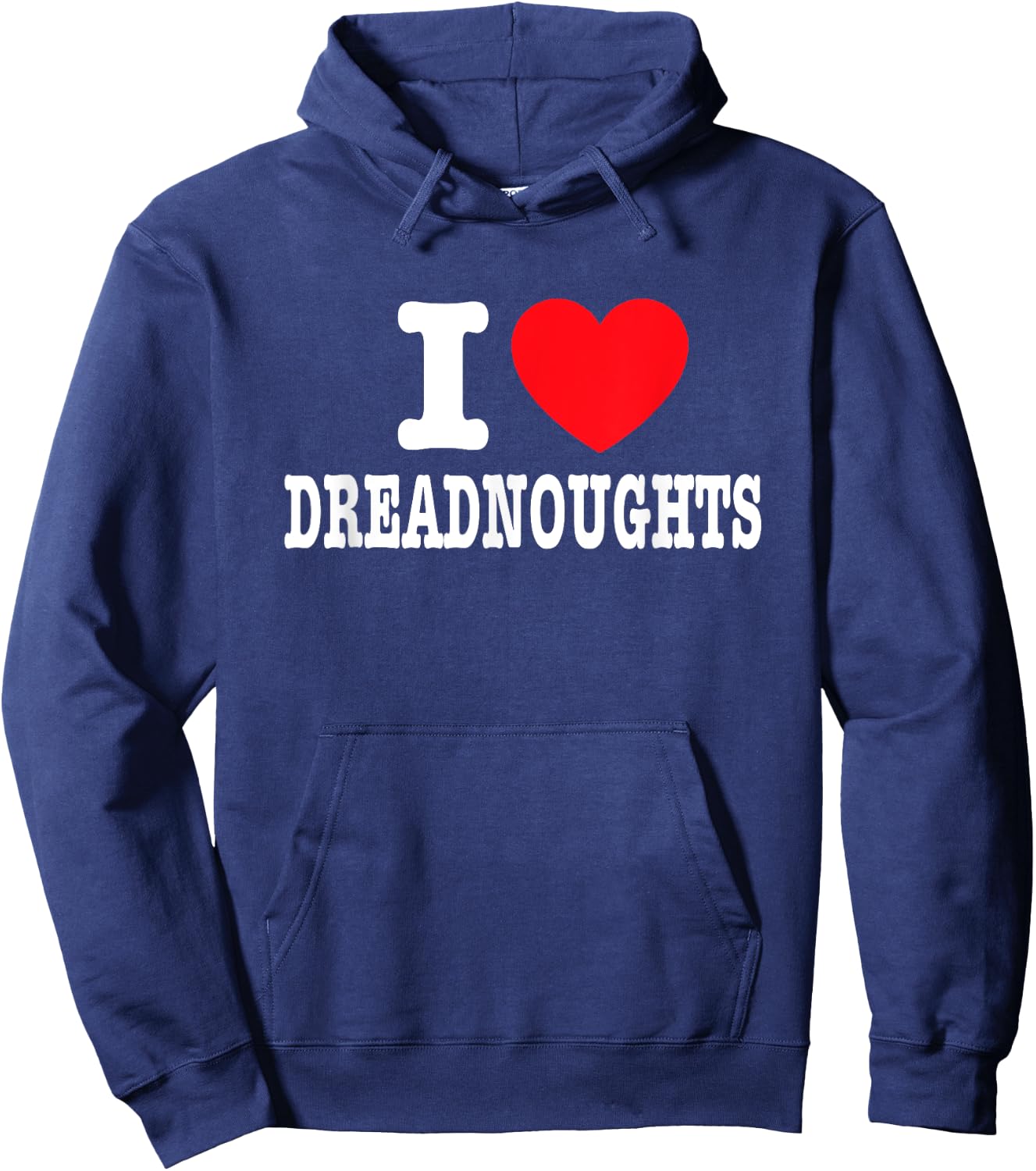 I Love Dreadnoughts Hoodie - Hoodie | Navy