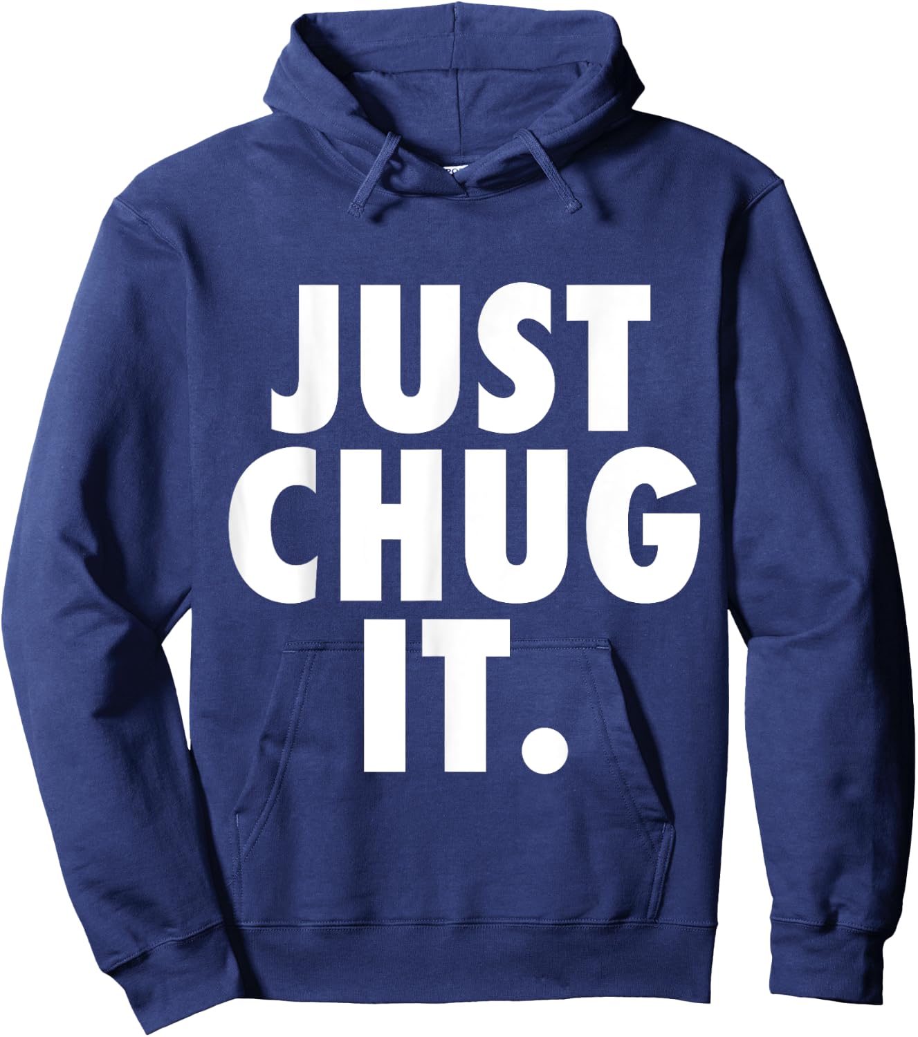 Just Chug It. Hoodie - Hoodie | Navy