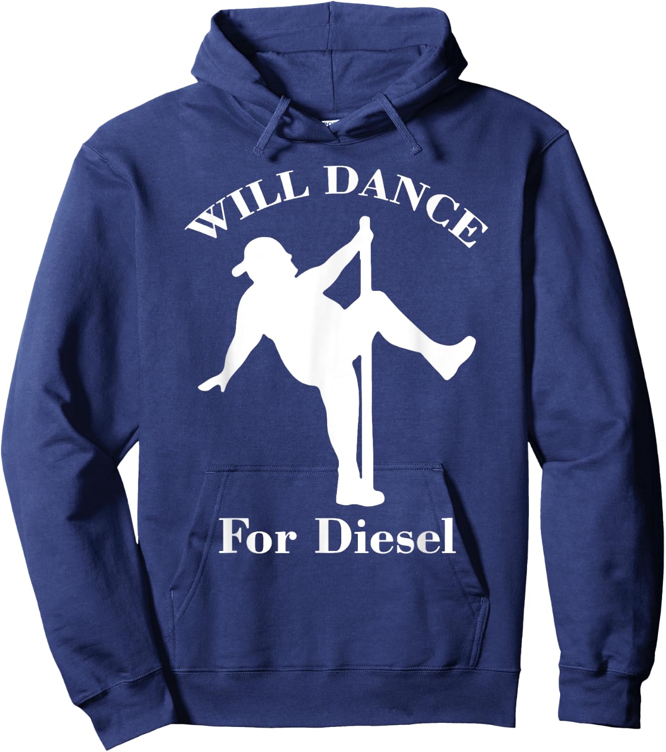 I Will Dance For Diesel, Funny Pole Dancer Hoodie - Hoodie | Navy