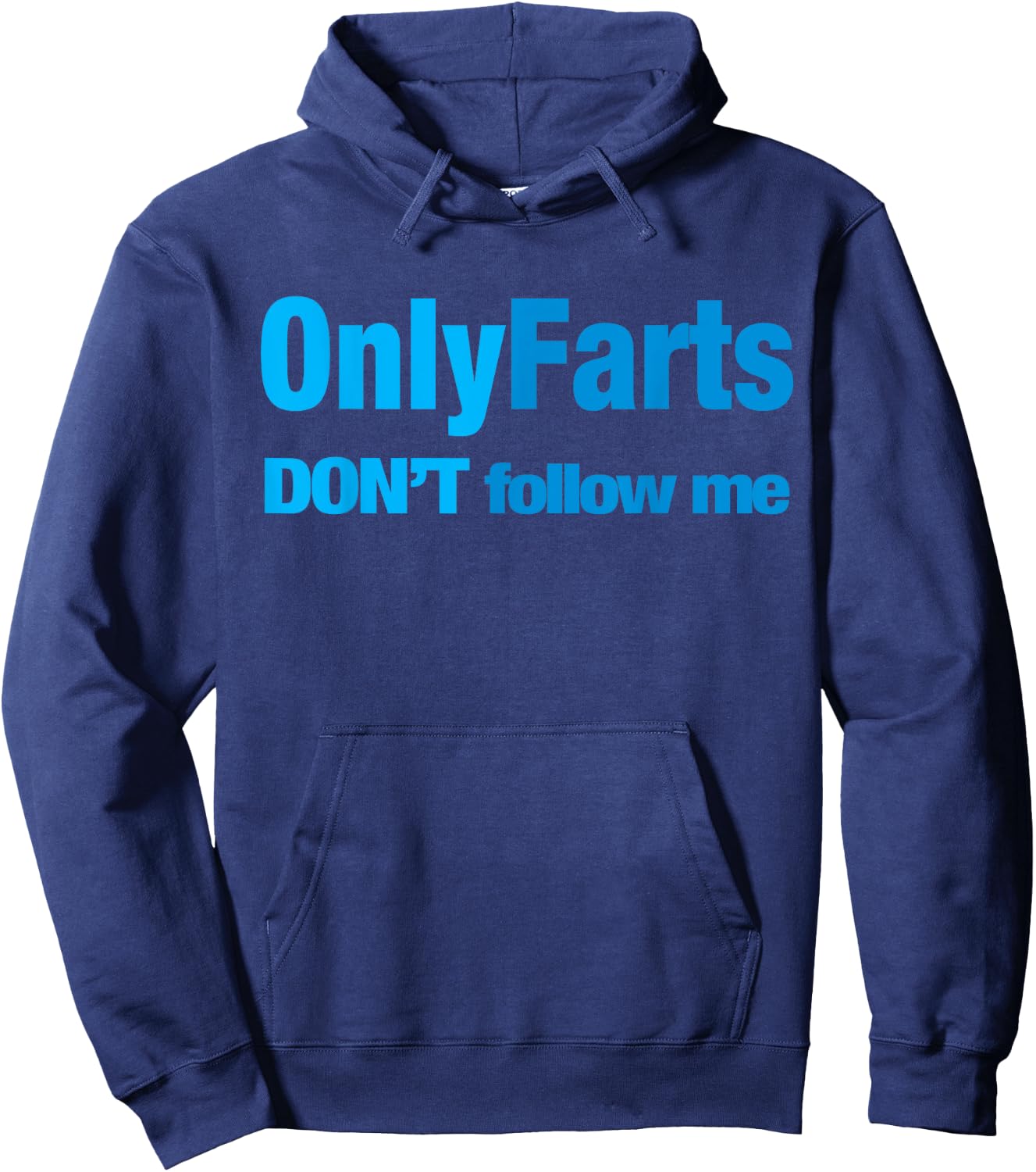 Only Farts Don't follow me Hoodie - Hoodie | Navy