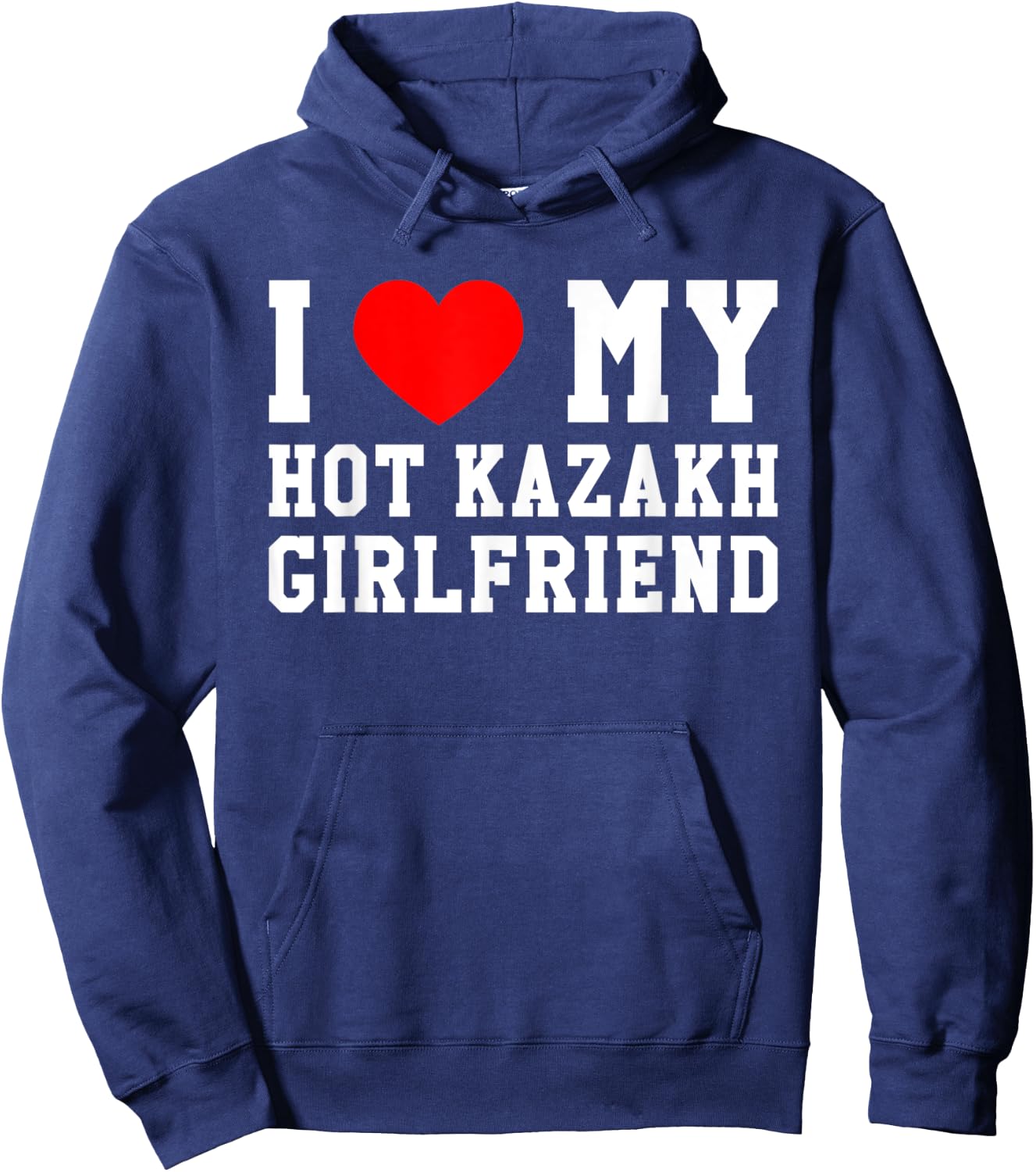 I Love My Hot Kazakh Girlfriend Red Heart Hoodie - Hoodie | Navy