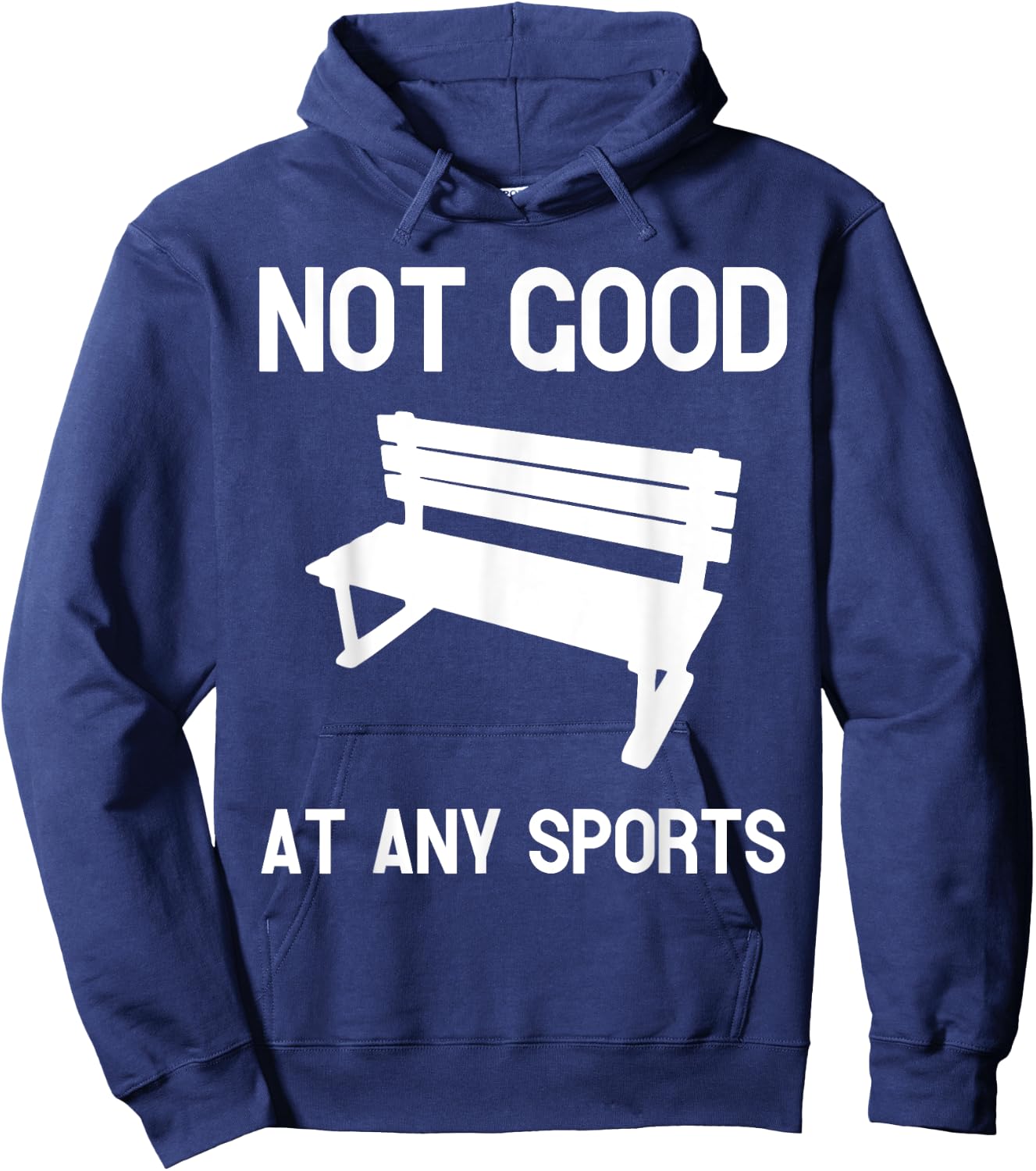 Not Good At Any Sports Funny Apparel Hoodie - Hoodie | Navy