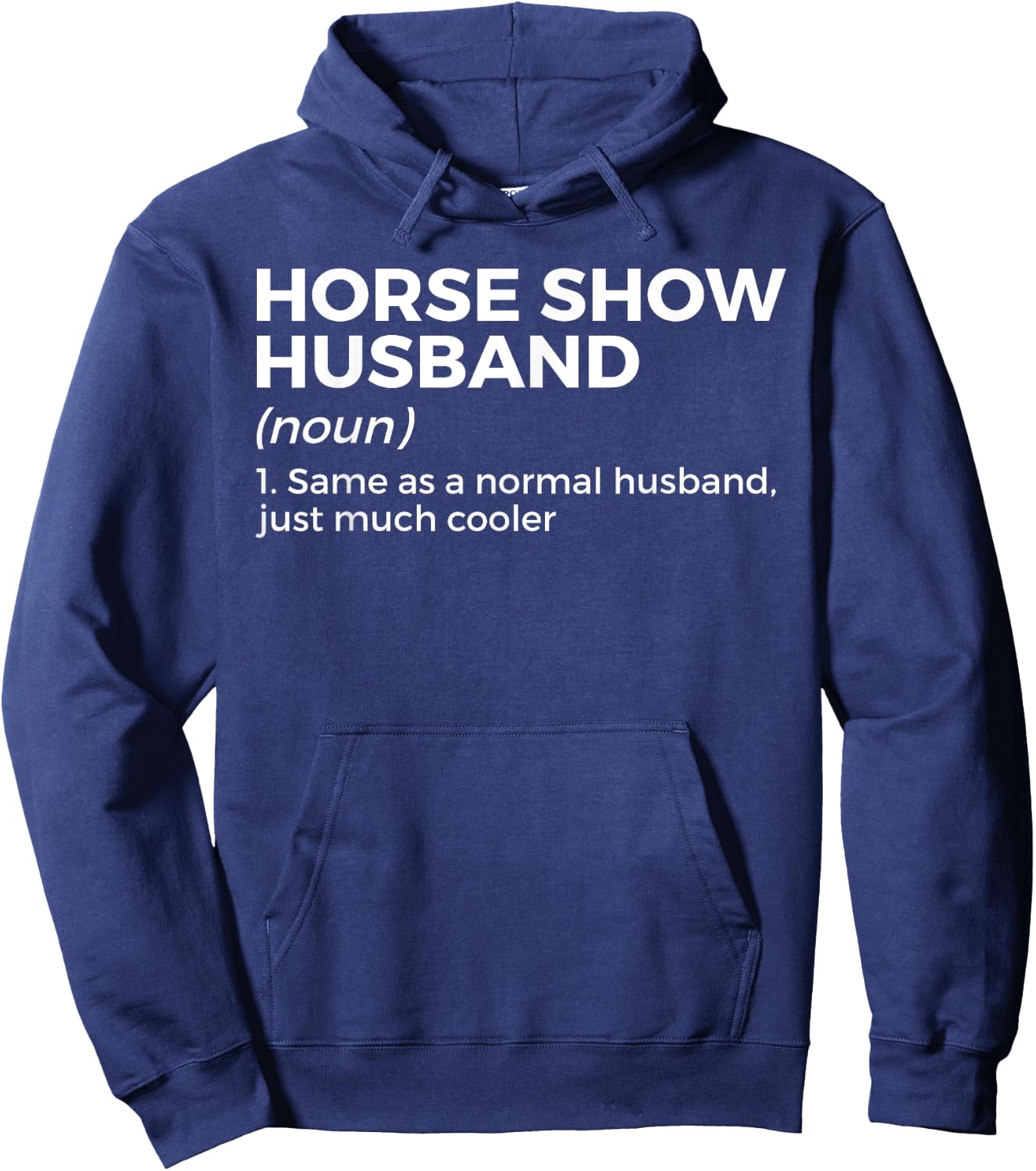 Funny Horse Show Husband Definition Hoodie - Hoodie | Navy