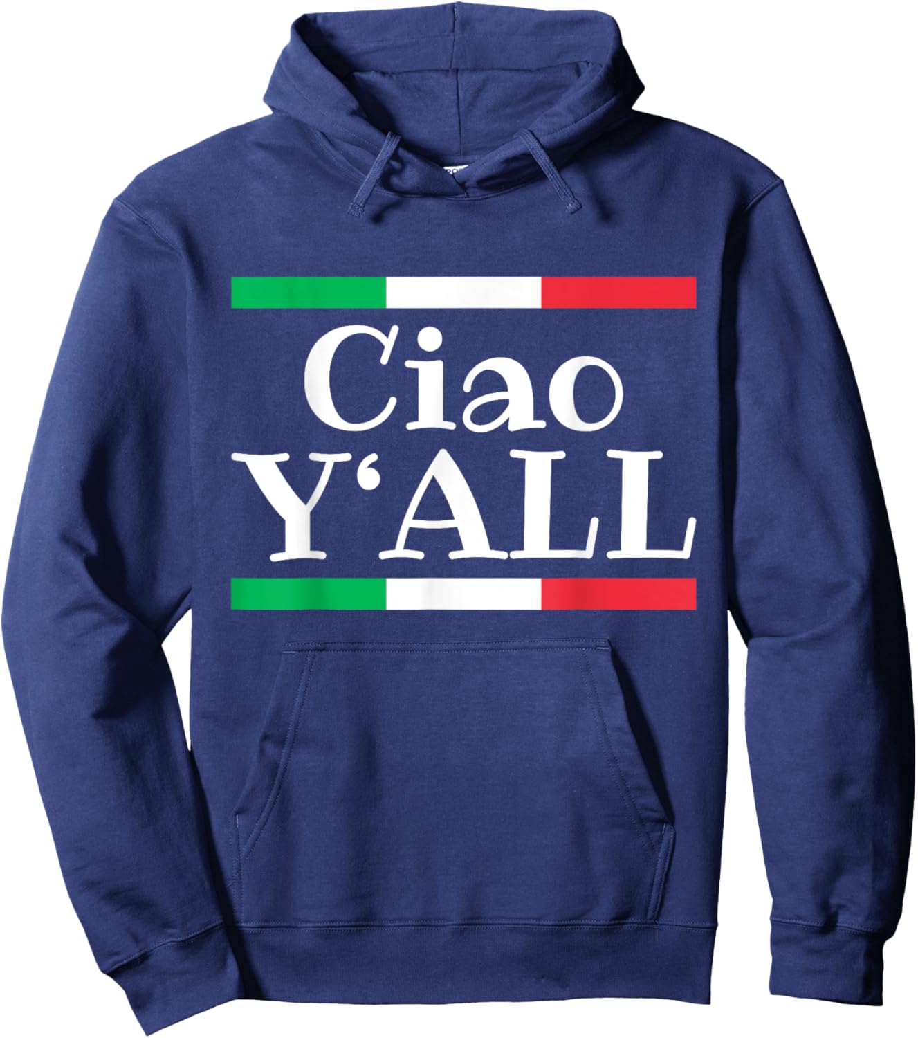 Ciao Y'All Funny Italian Flag Italy Roots Hoodie - Hoodie | Navy