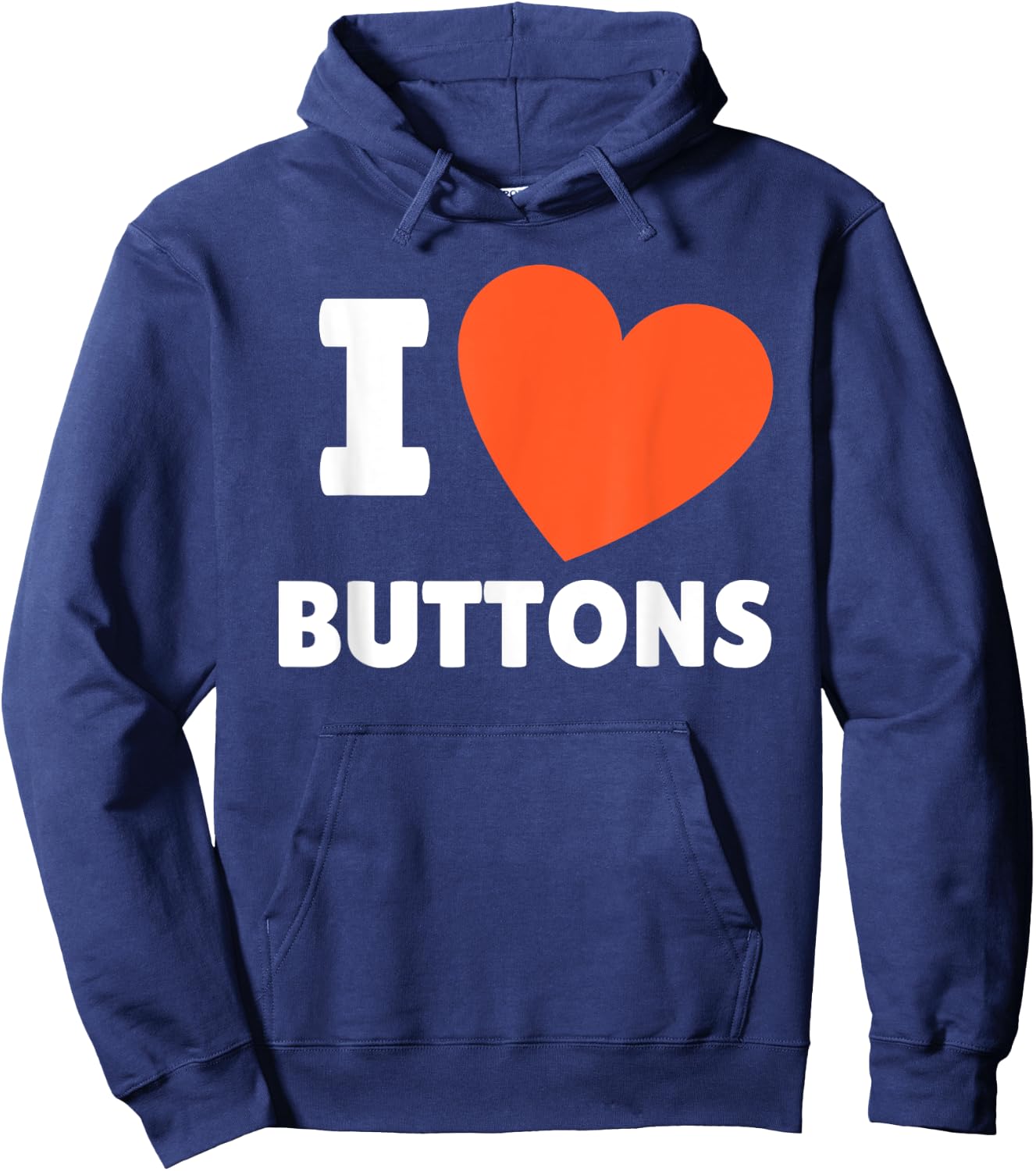 I Love Buttons I Heart Buttons Lovers Hoodie - Hoodie | Navy