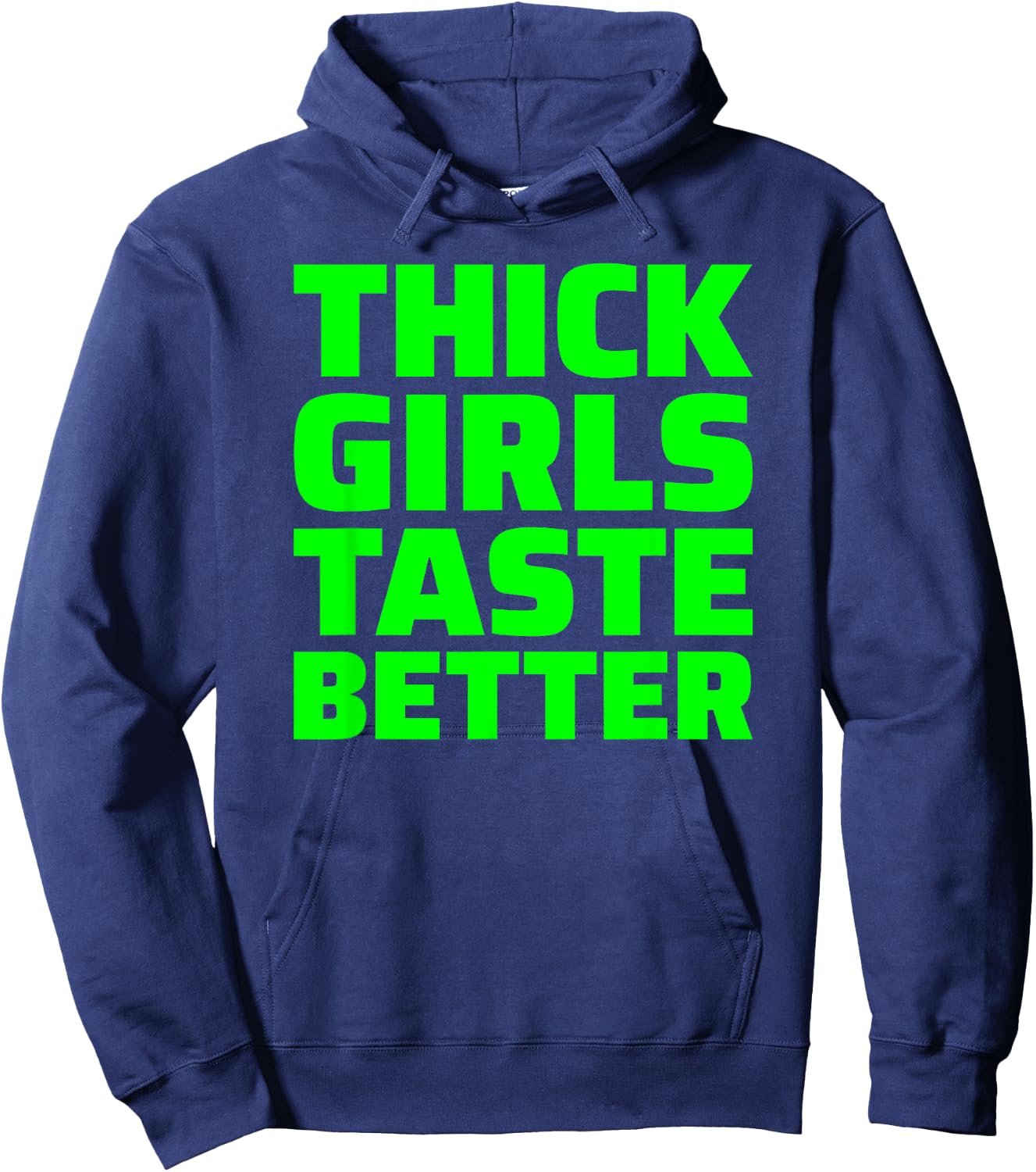 Thick Girls Taste Better Hoodie - Hoodie | Navy