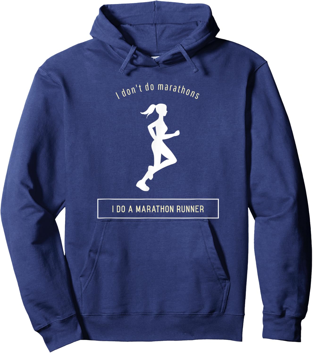 I Don't Do Marathons I do a Marathon Runner Hoodie - Hoodie | Navy