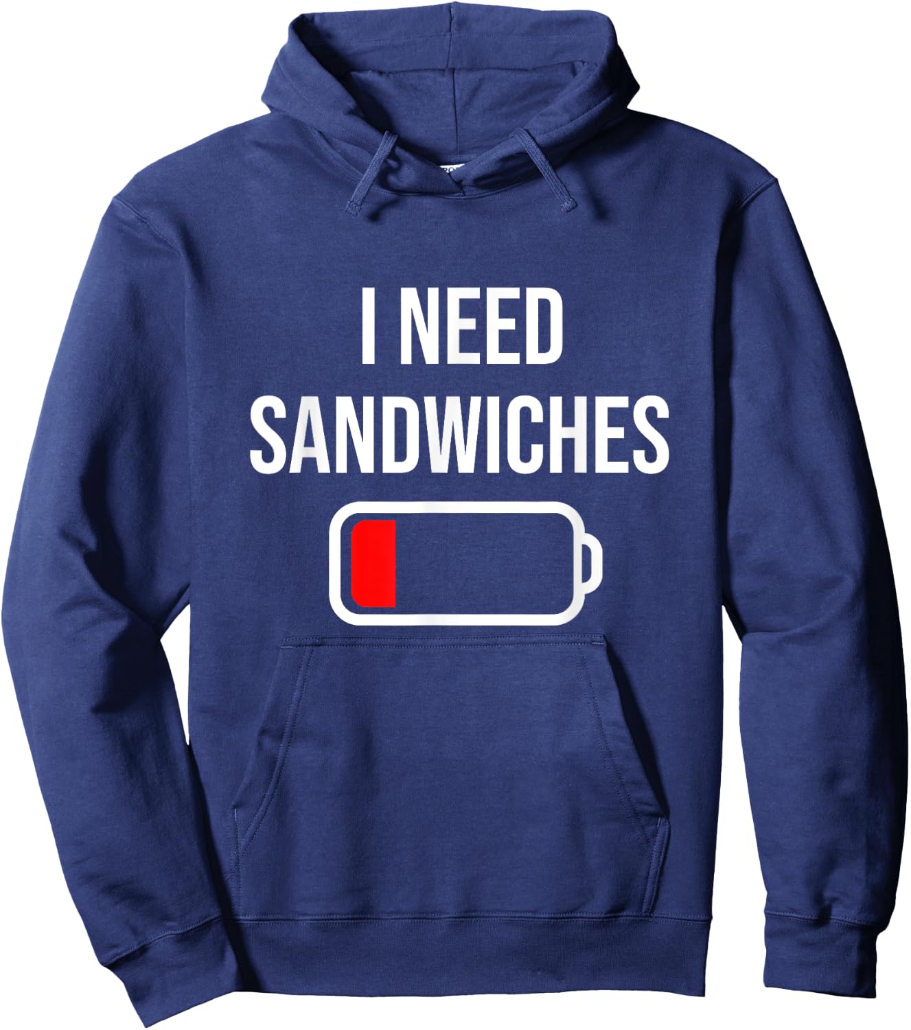Funny Drink And Food Lover - I Need Sandwiches - Eat Cooking Funny Food Sandwiches - Black - Small - -Adults, Kids - Short Sleeve - Cotton 65%, Polyester 35% Hoodie - Hoodie | Navy