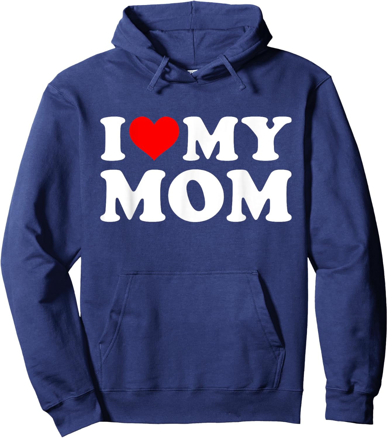 I Love My Mom Mothers Day from Daughter or Son Hoodie - Hoodie | Navy