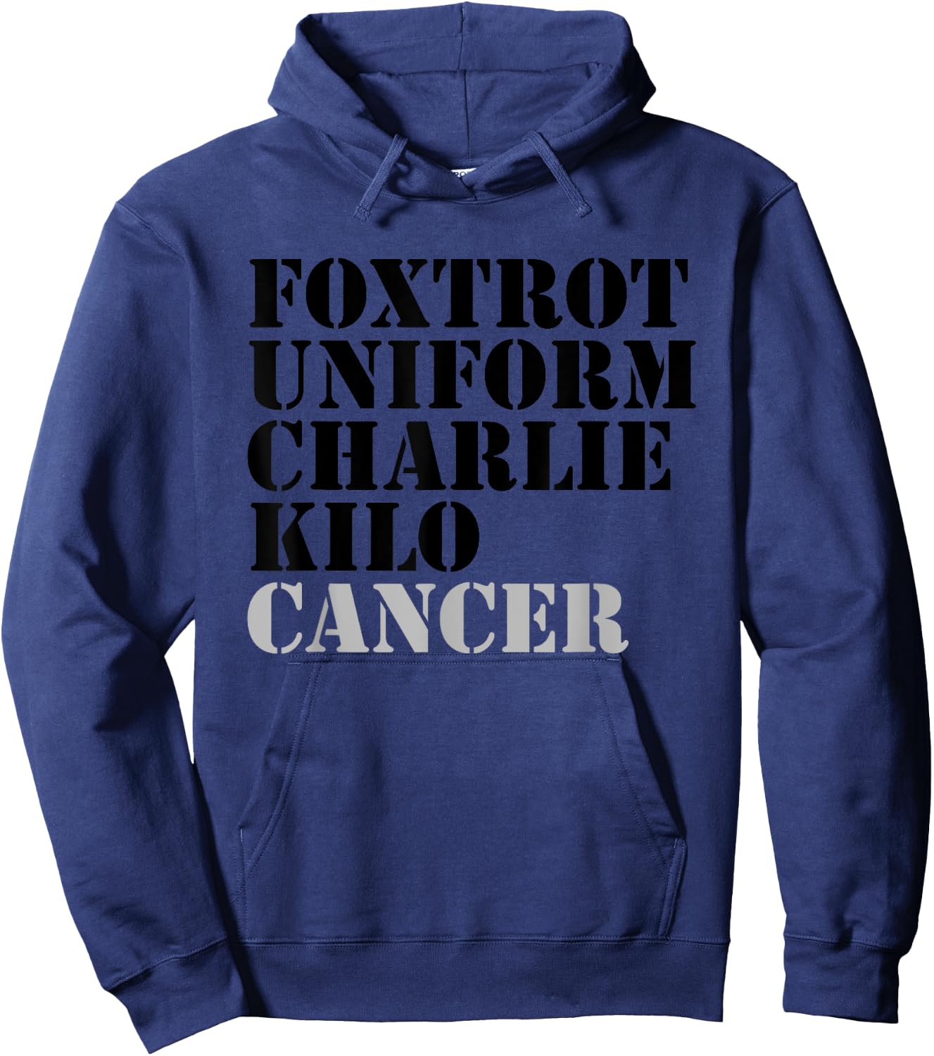 Foxtrot Uniform Charlie Kilo Cancer Fuck Cancer Hoodie - Hoodie | Navy