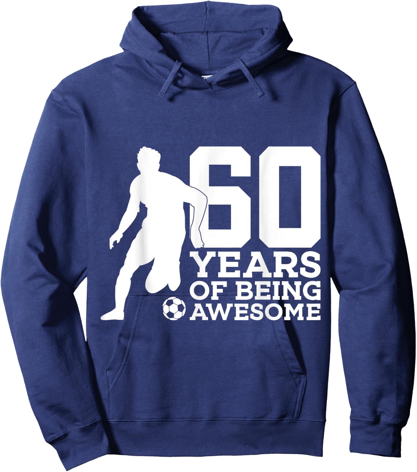 60 Years of Being Awesome Soccer 60th Birthday Hoodie - Hoodie | Navy