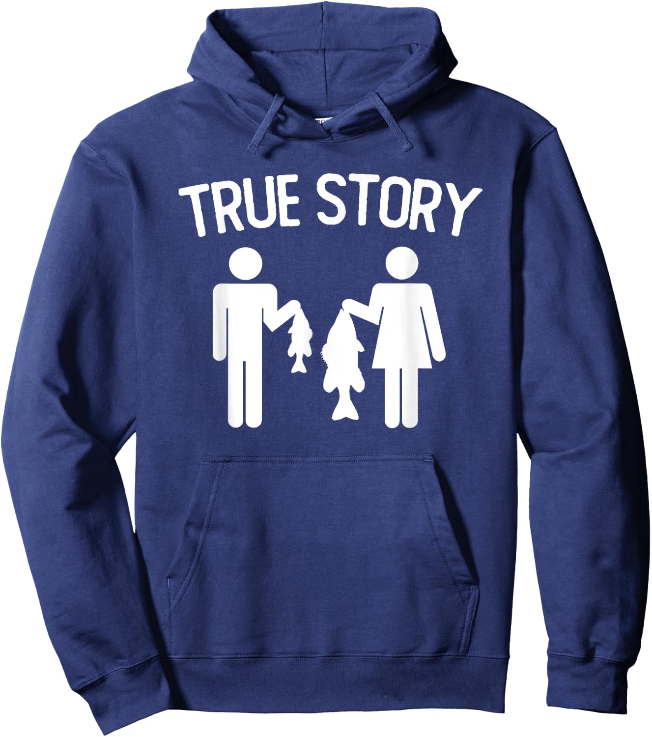 True Story Funny Fishing Couple Vintage Quote Hoodie - Hoodie | Navy