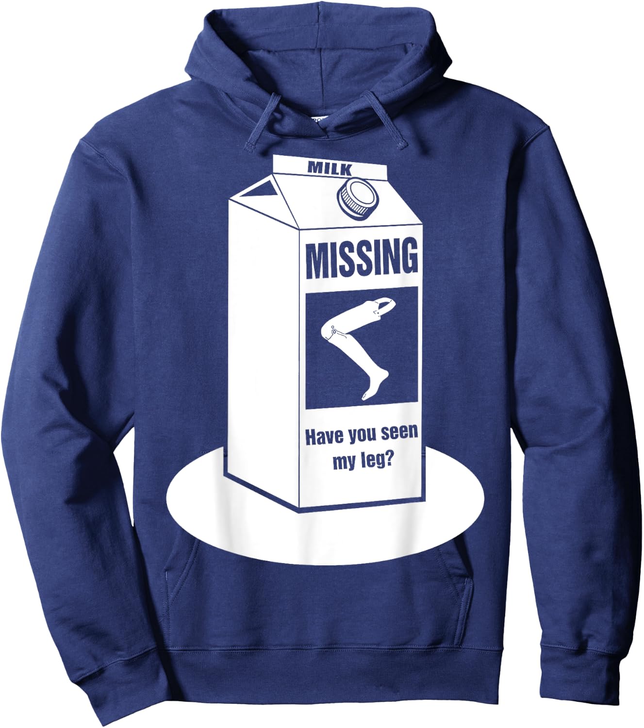 Missing: Have You Seen My Leg Prosthetic Leg? Hoodie - Hoodie | Navy