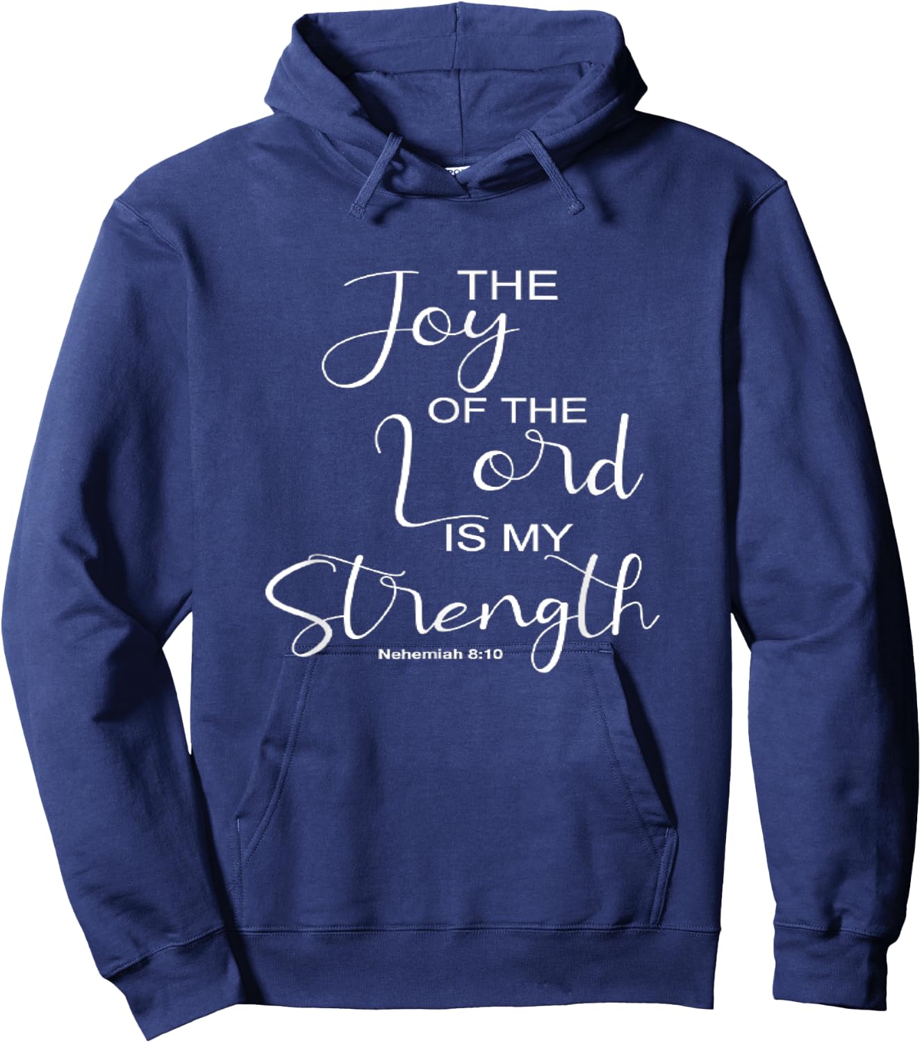 The Joy Of The Lord Is My Strength Christian Hoodie - Hoodie | Navy